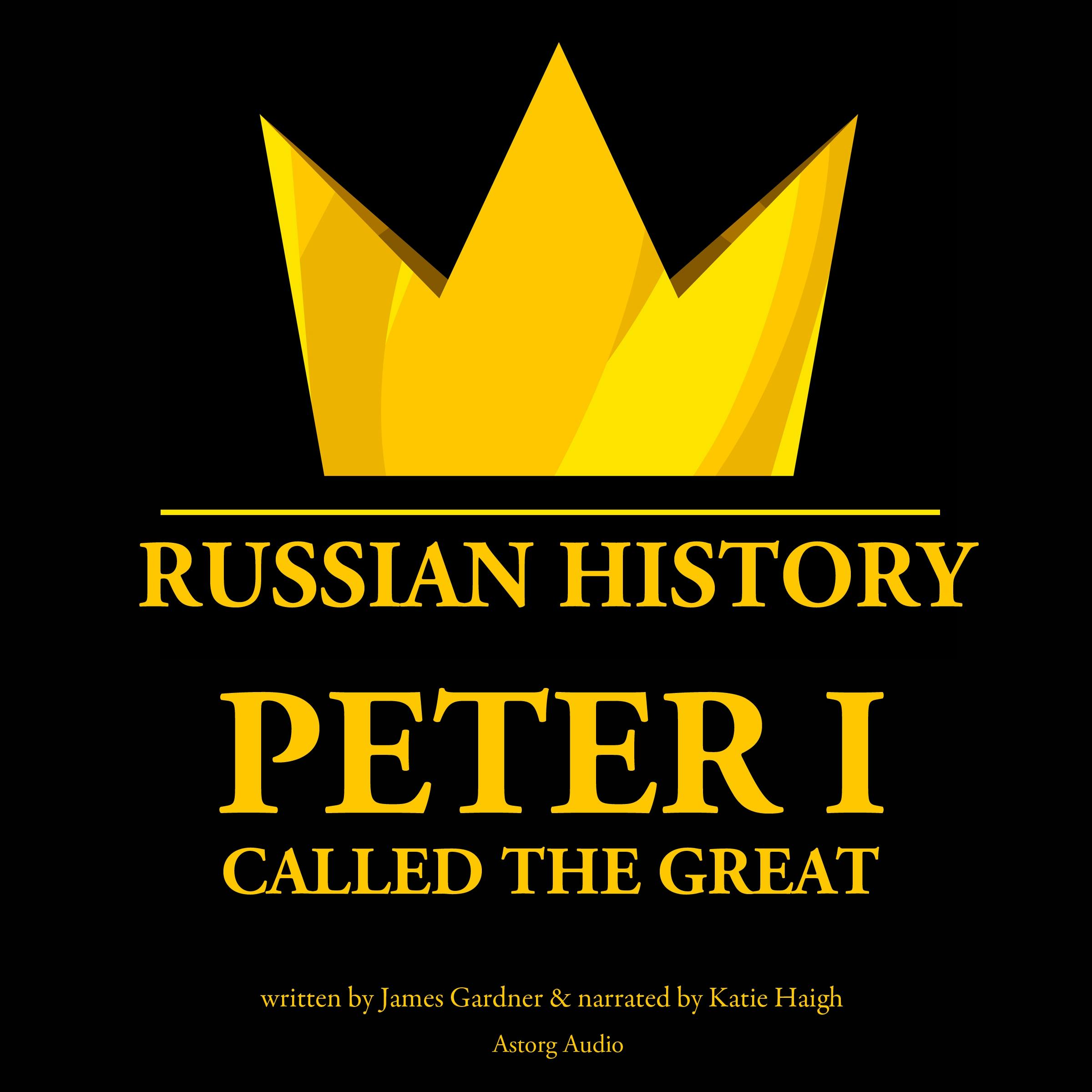 Peter I Called The Great - James Gardner