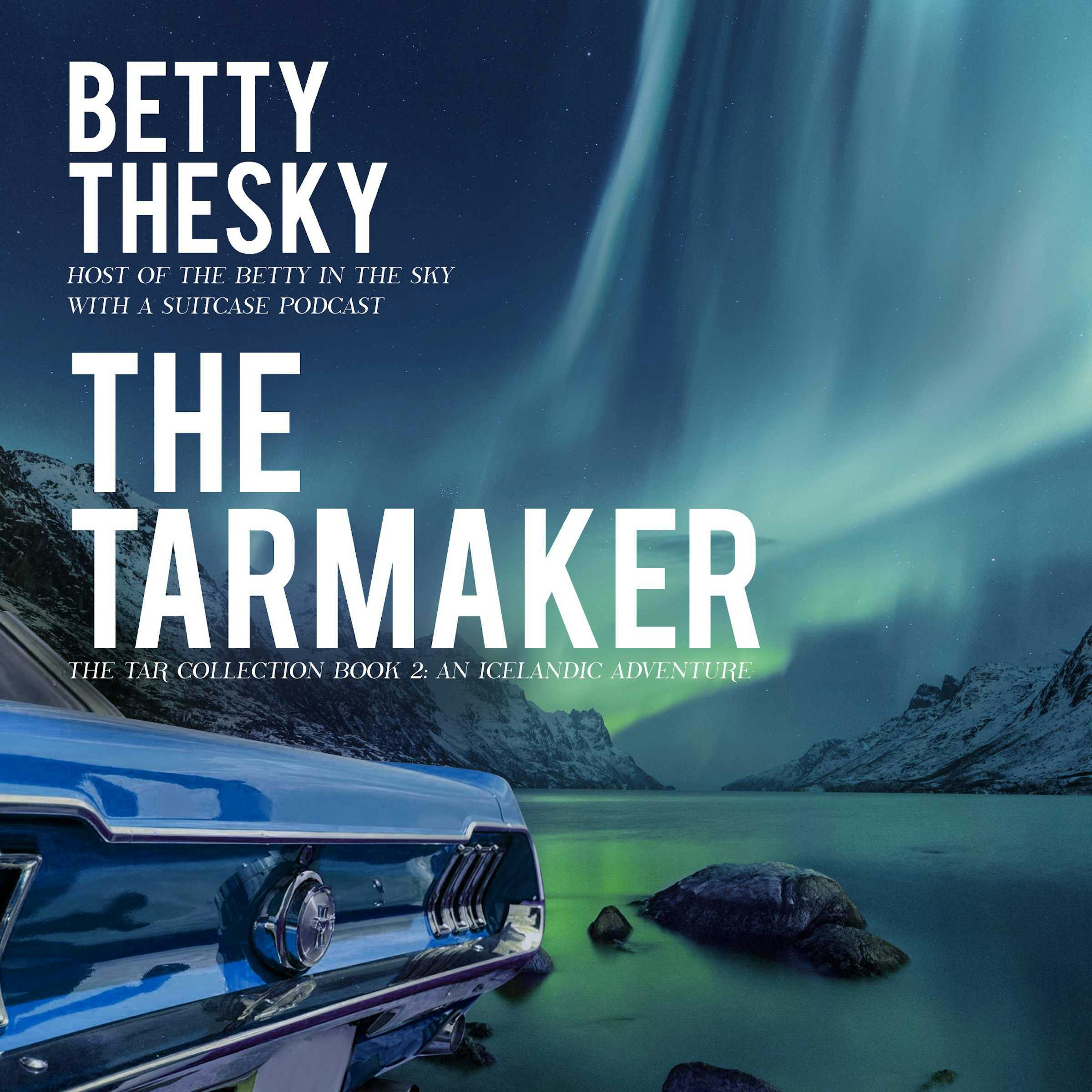 The Tarmaker - Betty Thesky