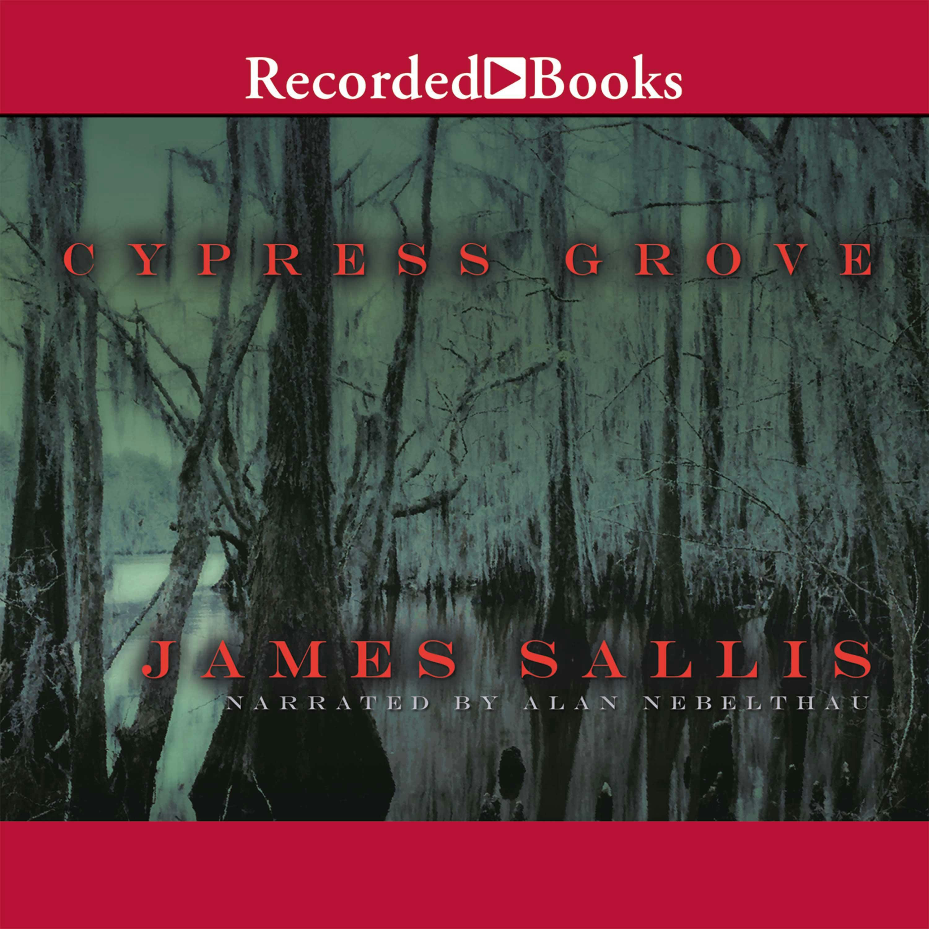 Cypress Grove - James Sallis
