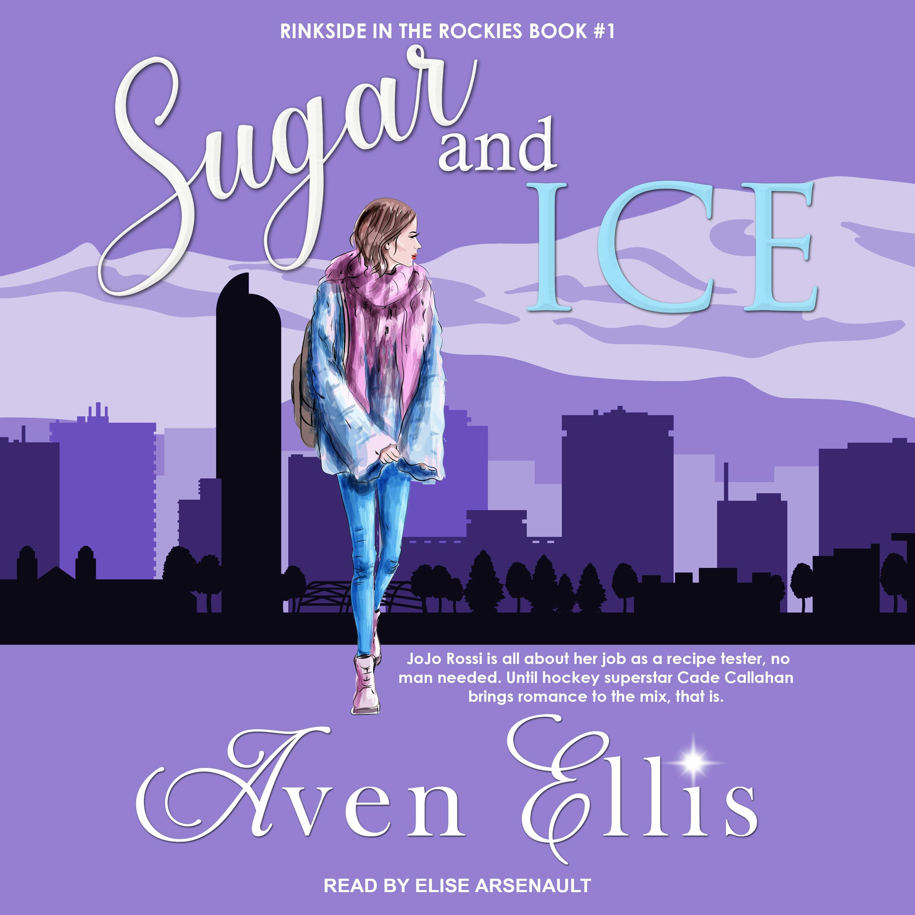 Sugar and Ice: Rinkside in the Rockies, Book 1 - Aven Ellis
