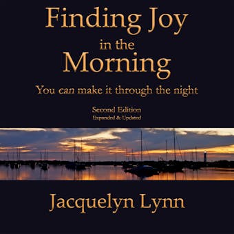 Finding Joy in the Morning: You can make it through the night