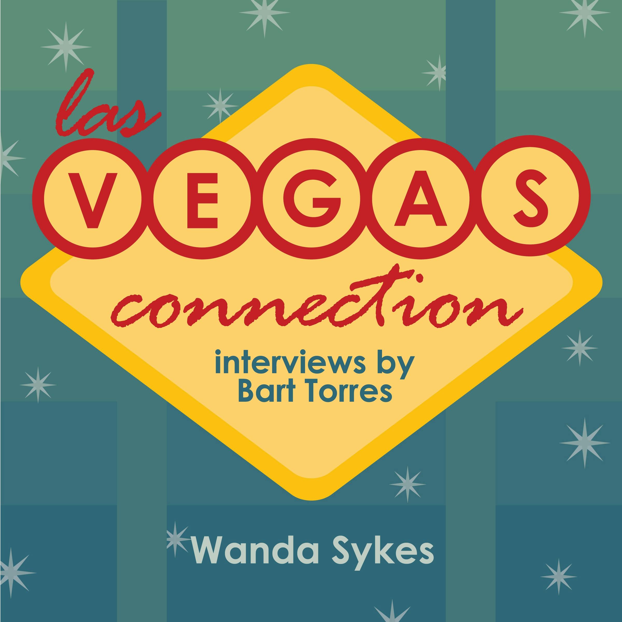 Las Vegas Connection: Wanda Sykes - Bart Torres