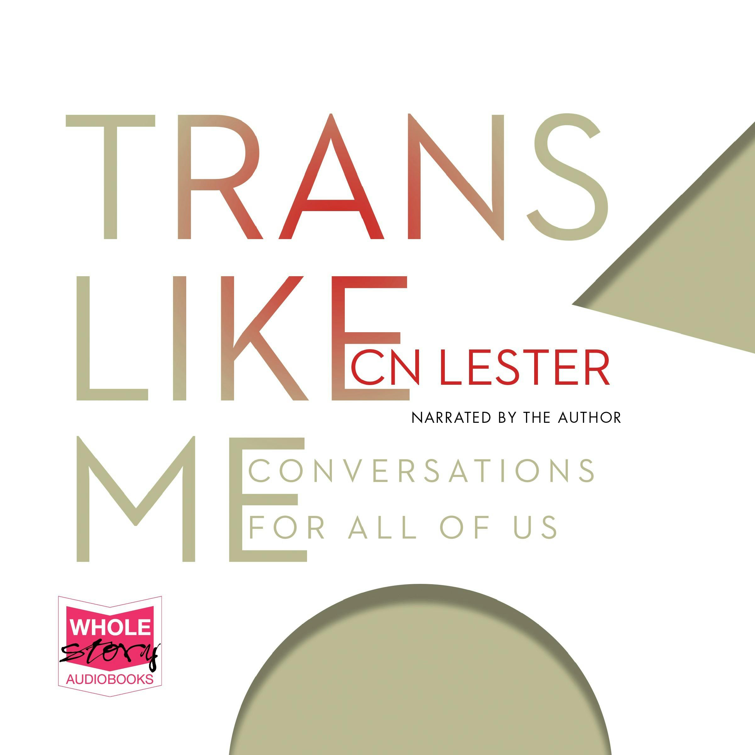 Trans Like Me - CN Lester