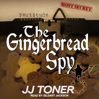 The Gingerbread Spy: A WW2 Spy Thriller