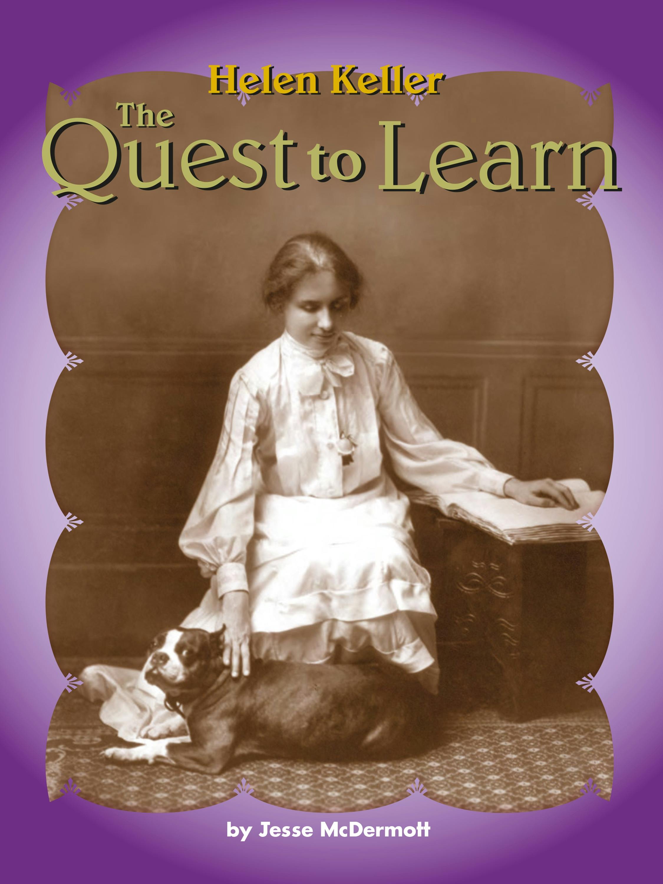 Helen Keller: The Quest to Learn - undefined