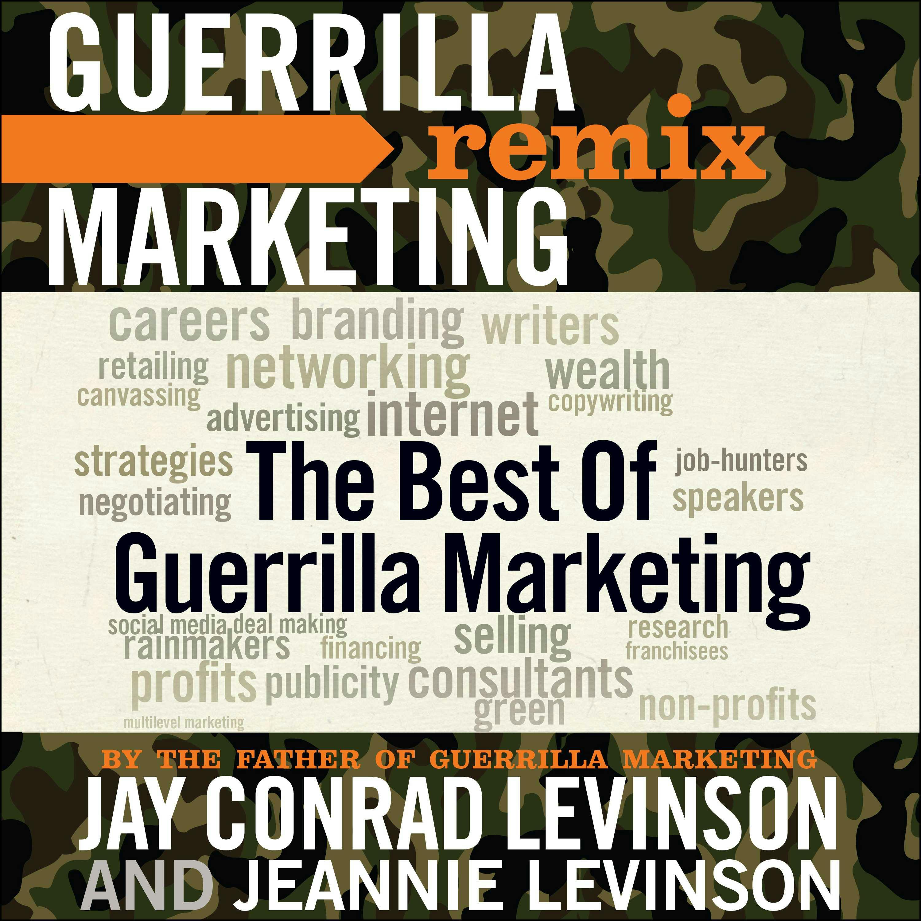 The Best of Guerrilla Marketing: Guerrilla Marketing Remix - Jay Conrad Levinson, Jeannie Levinson