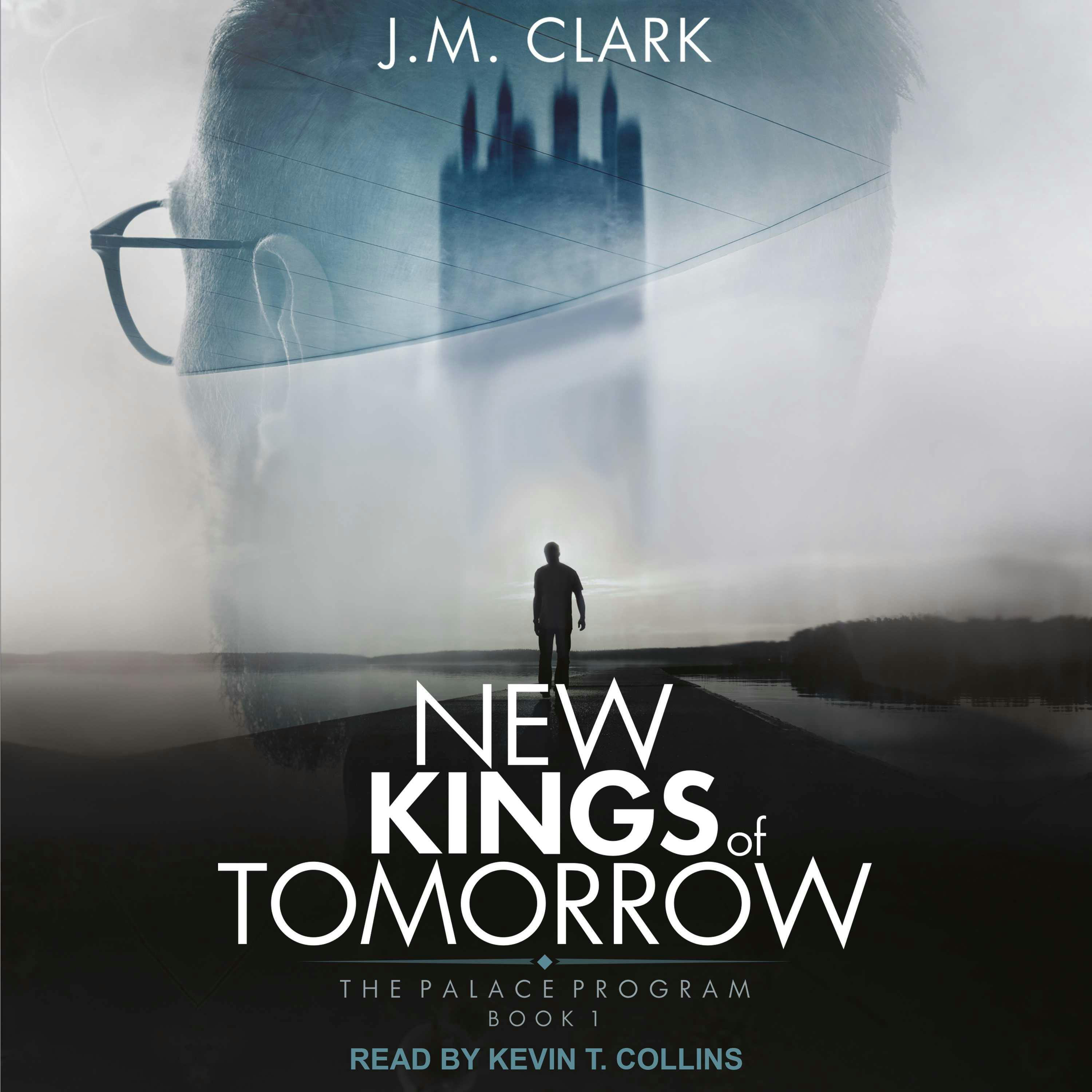 New Kings of Tomorrow: The Palace Program, Book 1 - J.M. Clark