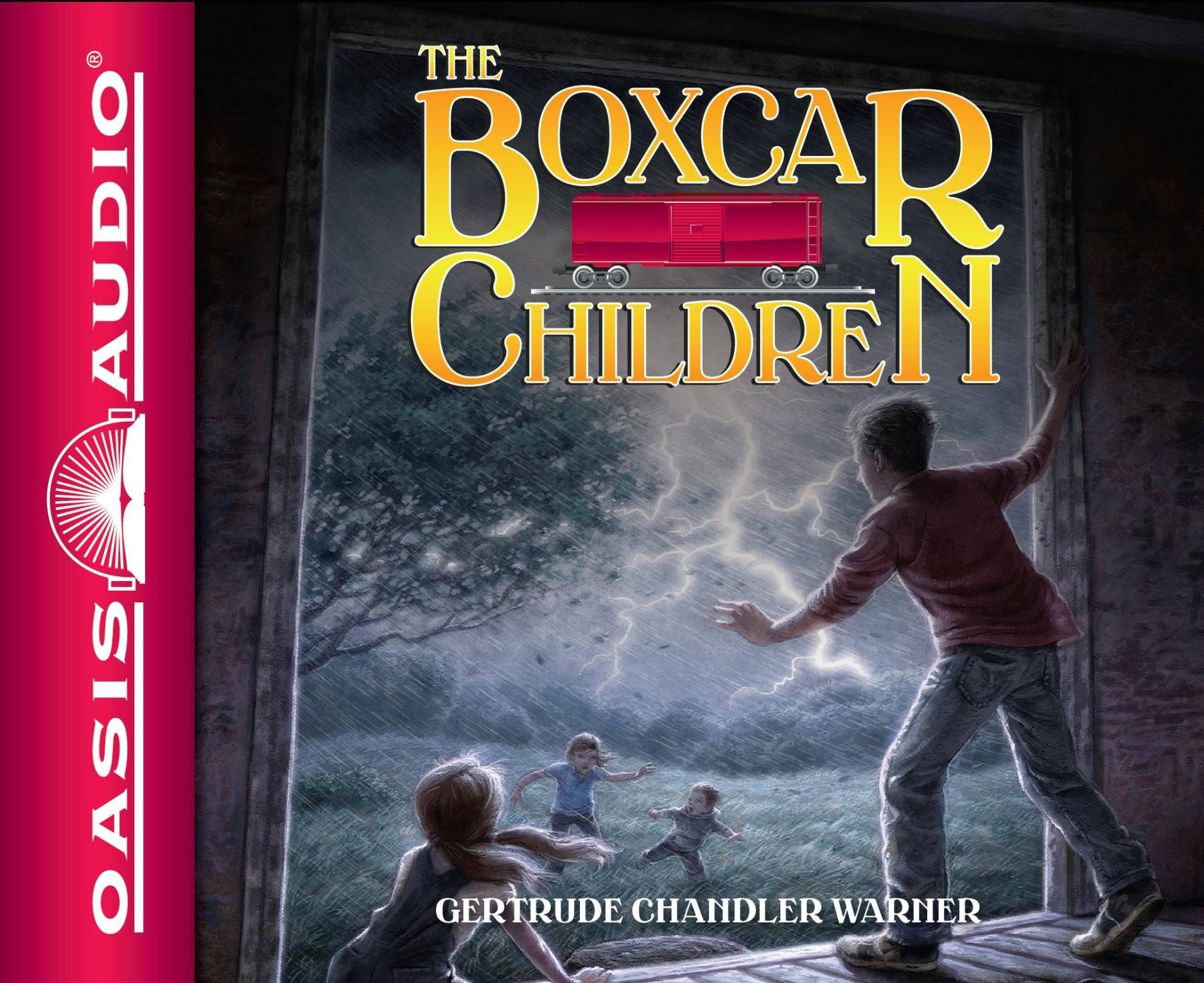 The Boxcar Children: The Boxcar Children Mysteries, Book 1 - Gertrude Chandler Warner