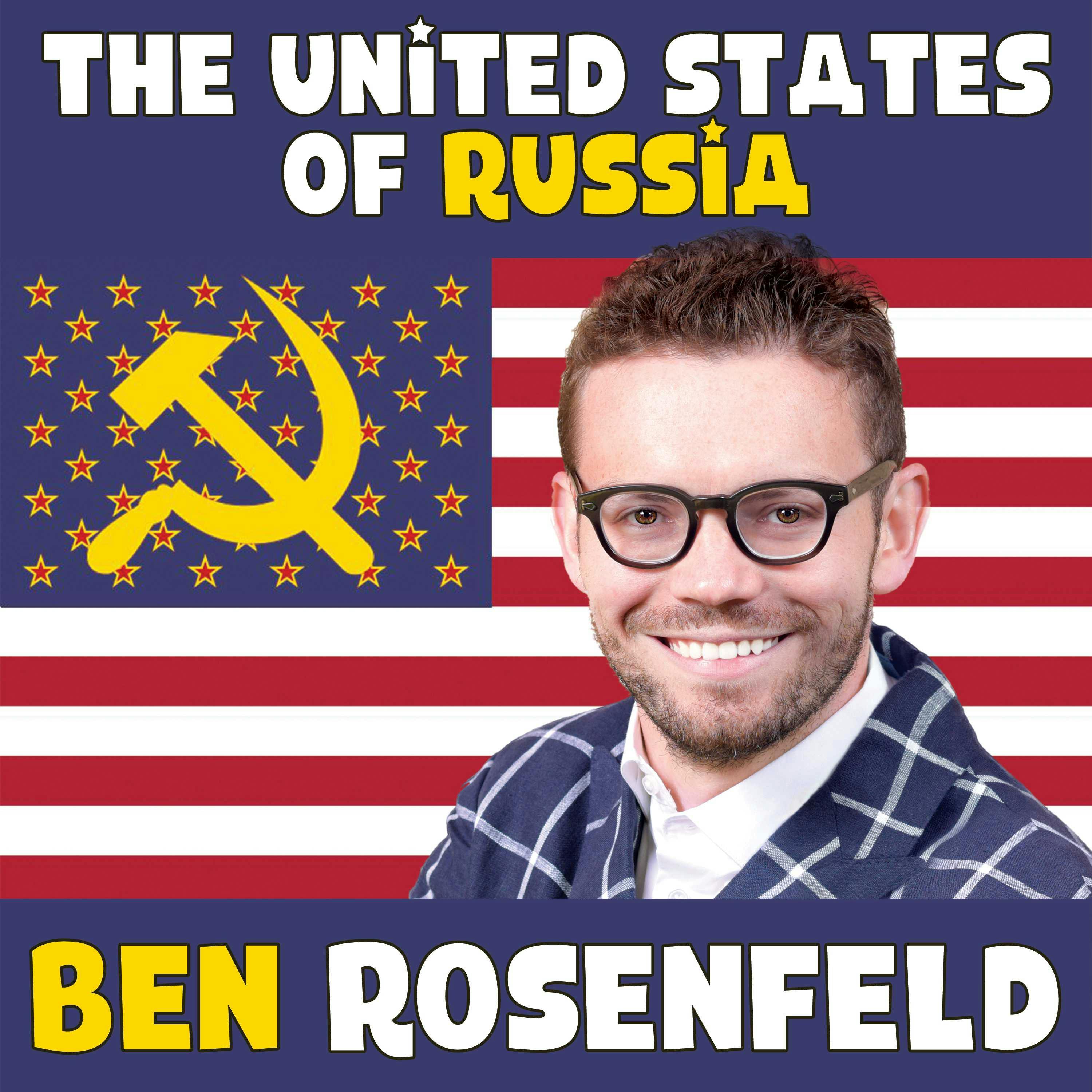 Ben Rosenfeld: The United States of Russia - Ben Rosenfeld