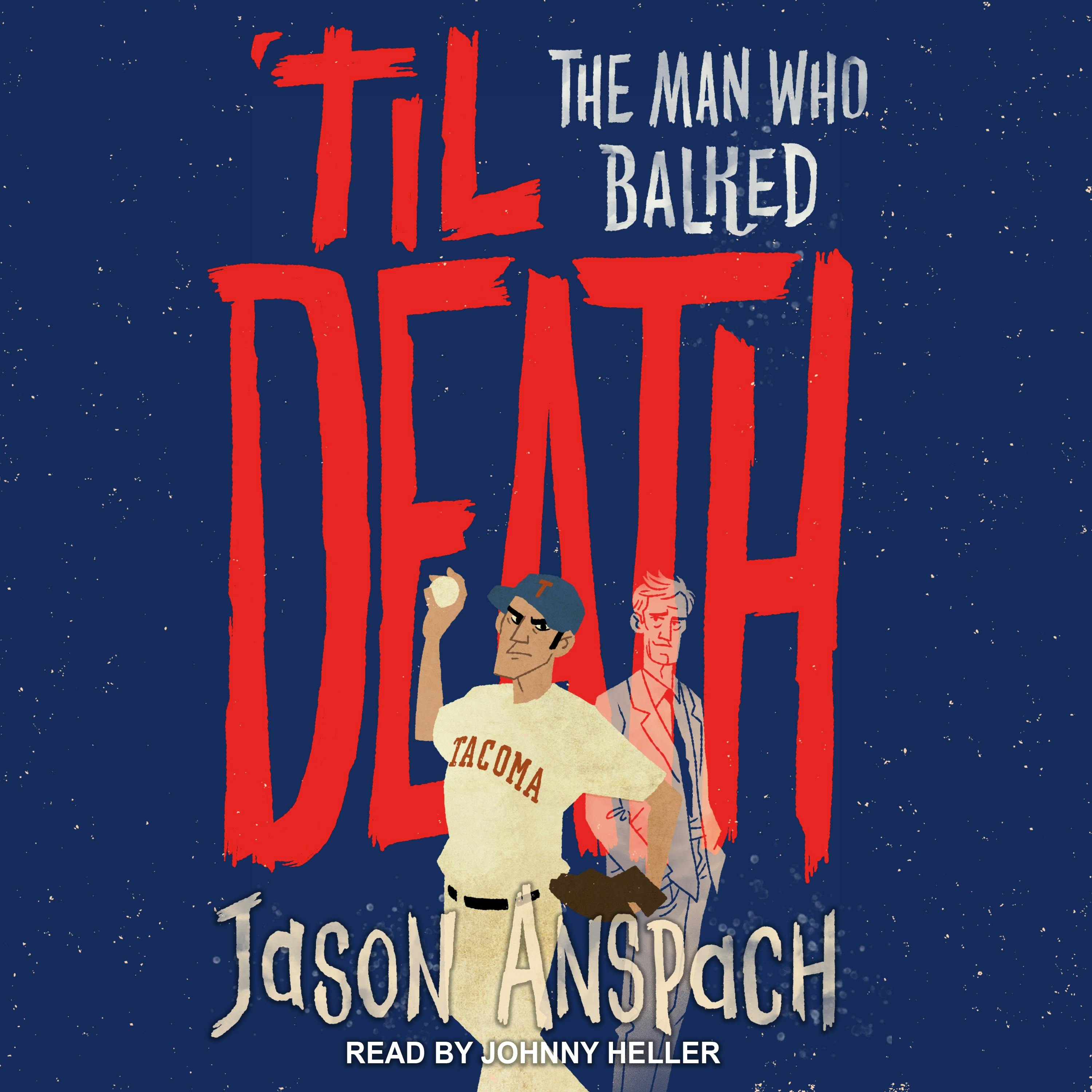 'til Death: The Man Who Balked - Jason Anspach