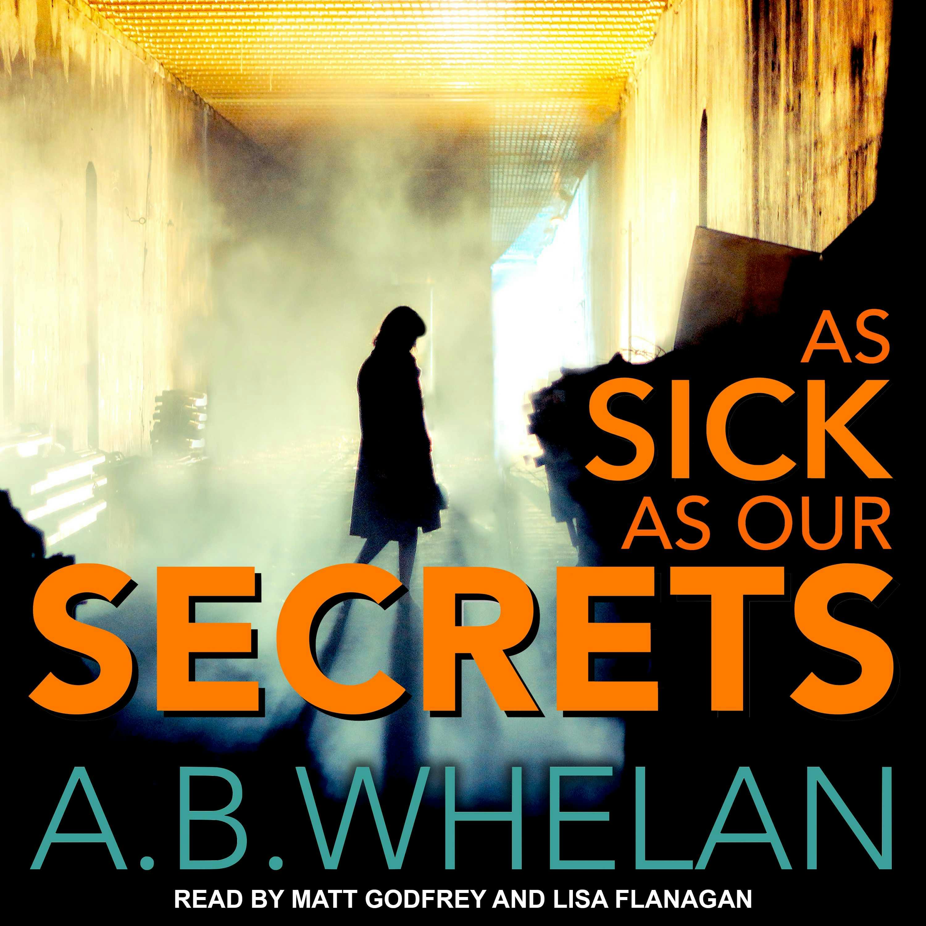 As Sick as Our Secrets - A.B. Whelan