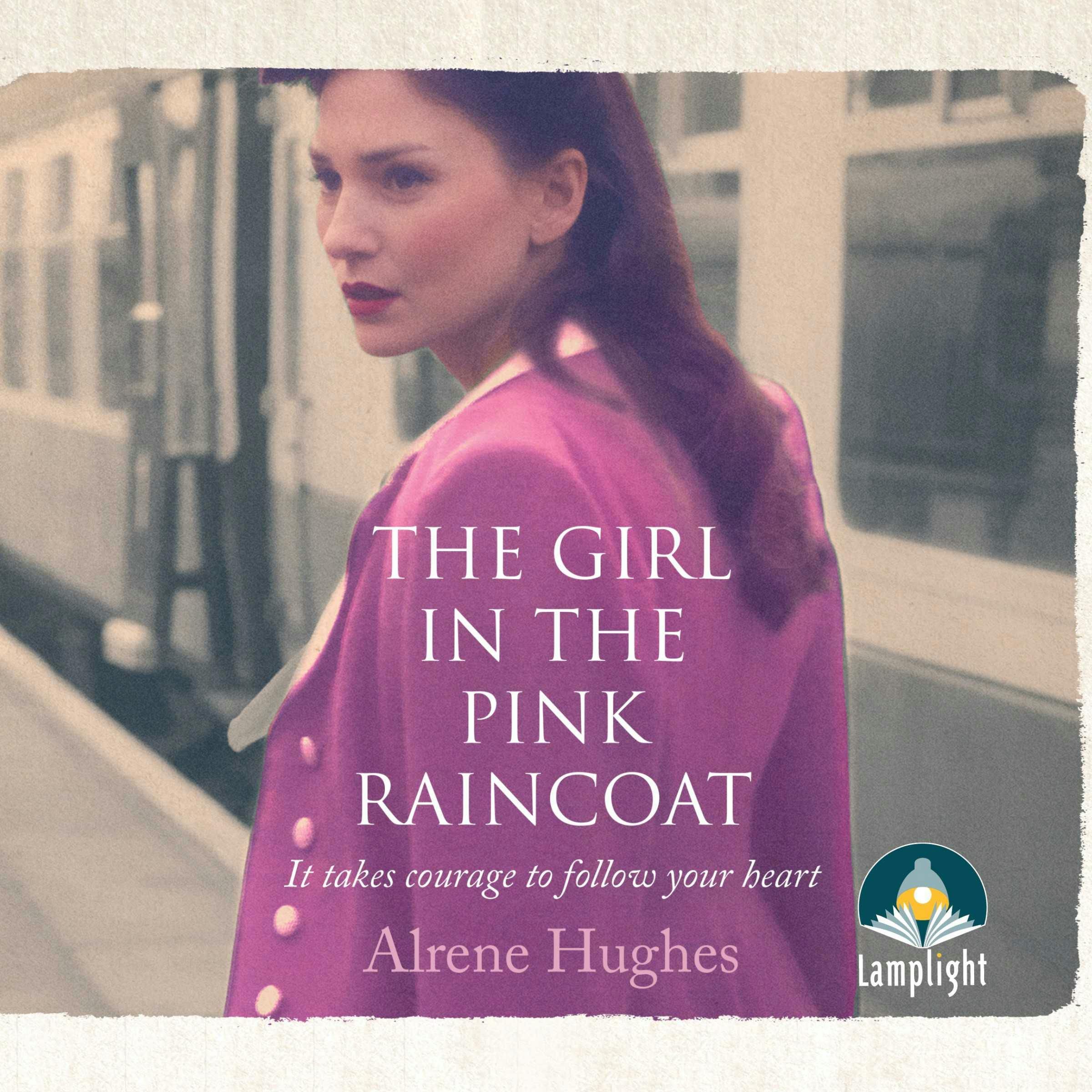 The Girl in the Pink Raincoat - Alrene Hughes