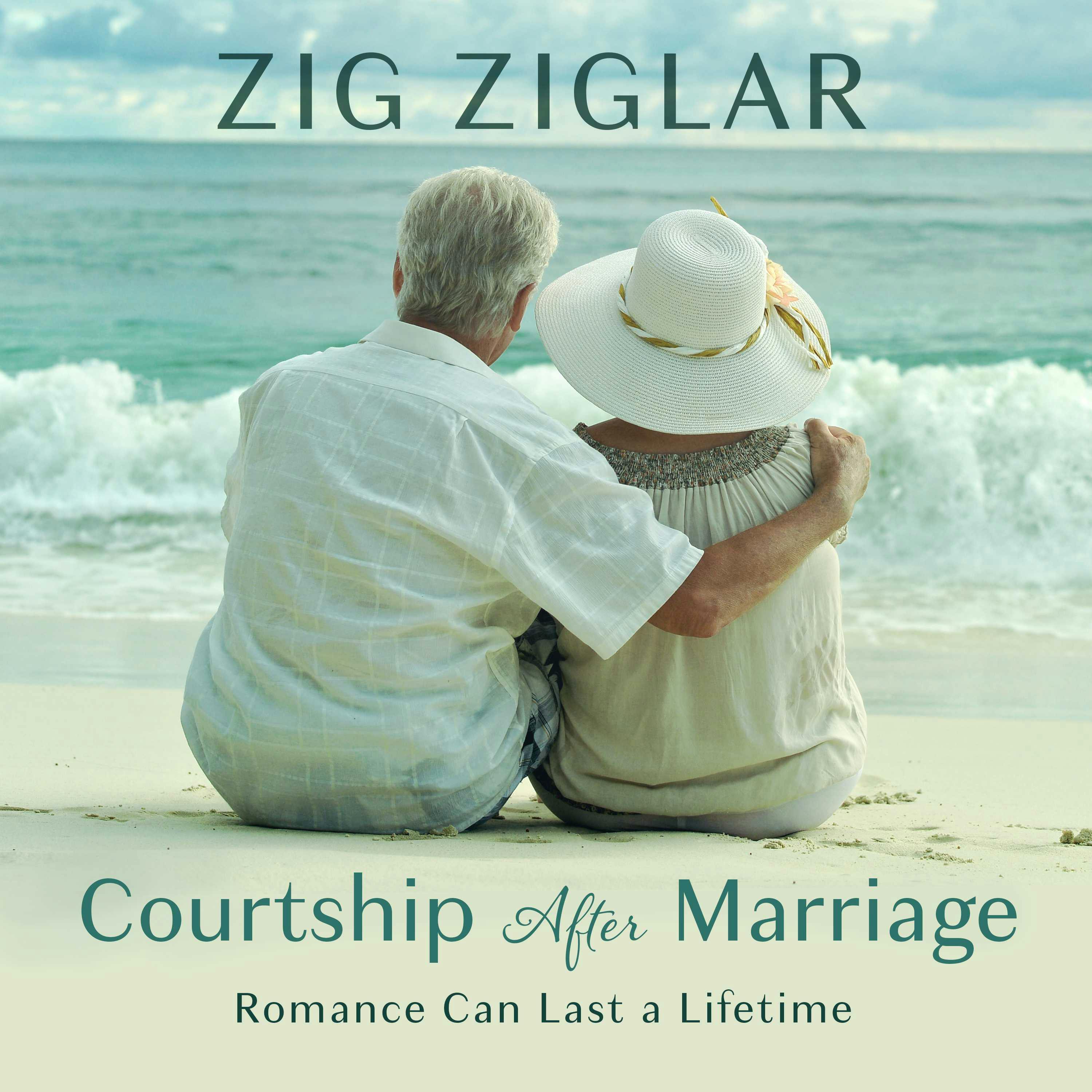 Courtship After Marriage: Romance Can Last a Lifetime - undefined