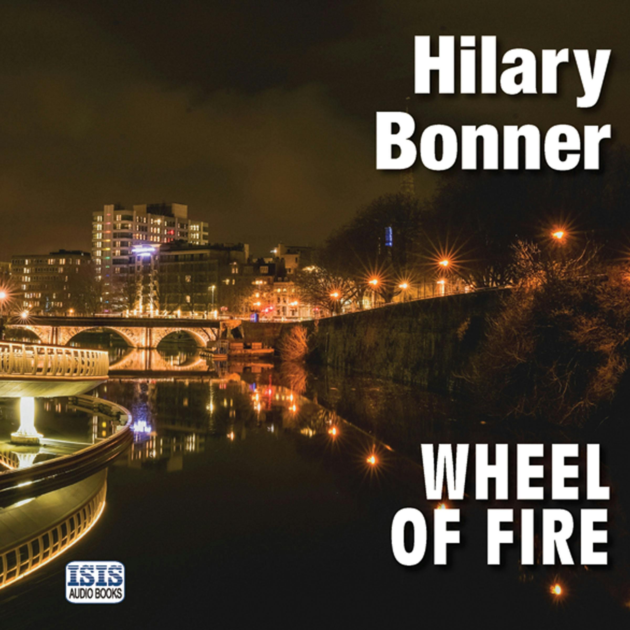 Wheel of Fire - Hilary Bonner