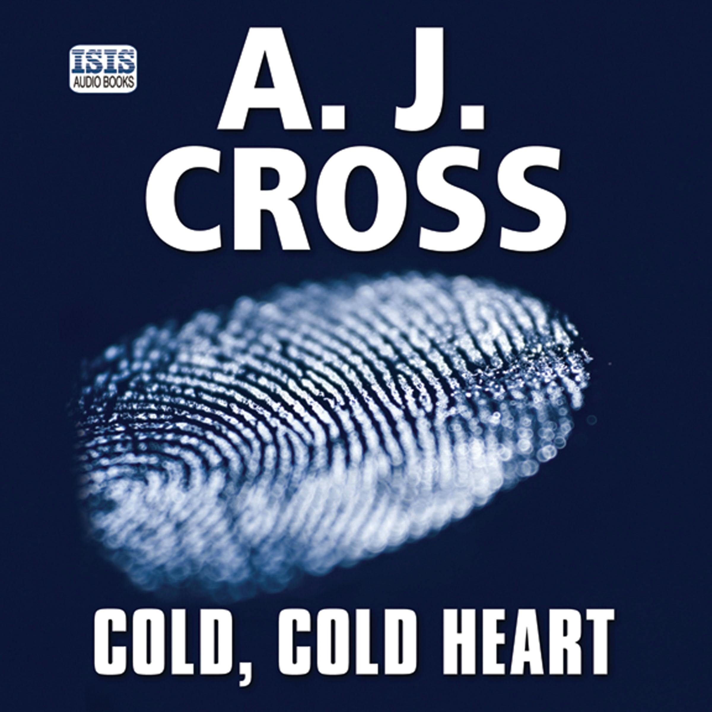 Cold, Cold Heart - A. J. Cross