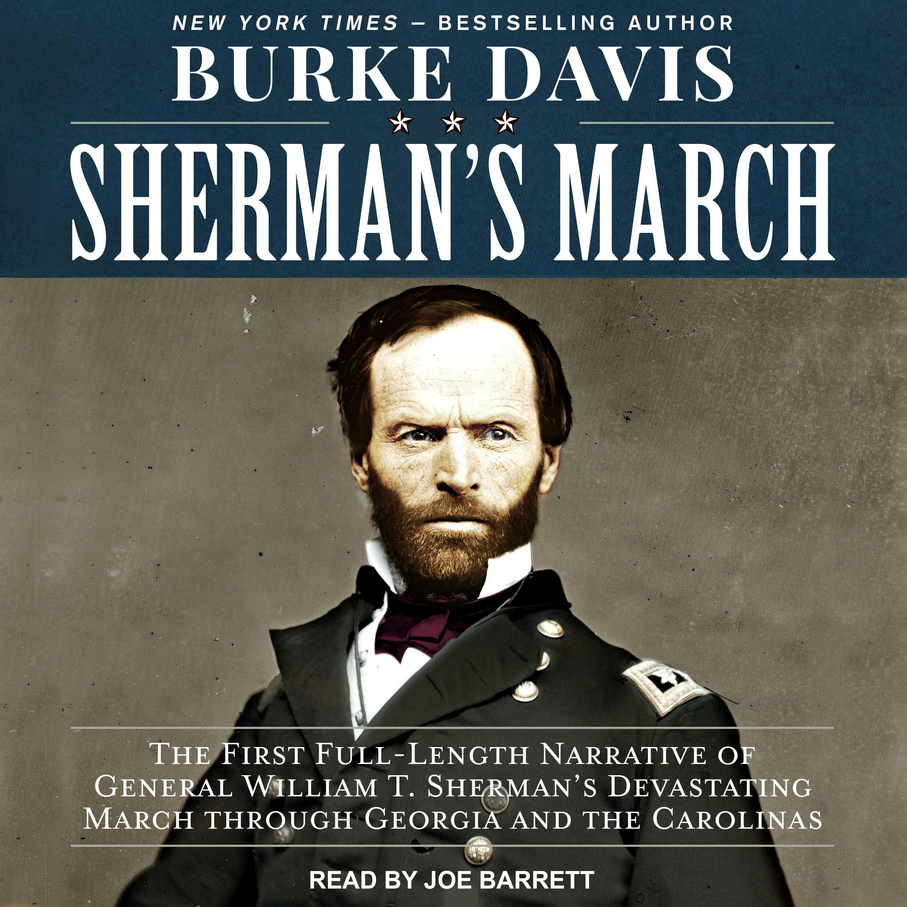 Sherman's March: The First Full-Length Narrative Of General William T. Sherman's Devastating March Through Georgia And The Carolinas - undefined