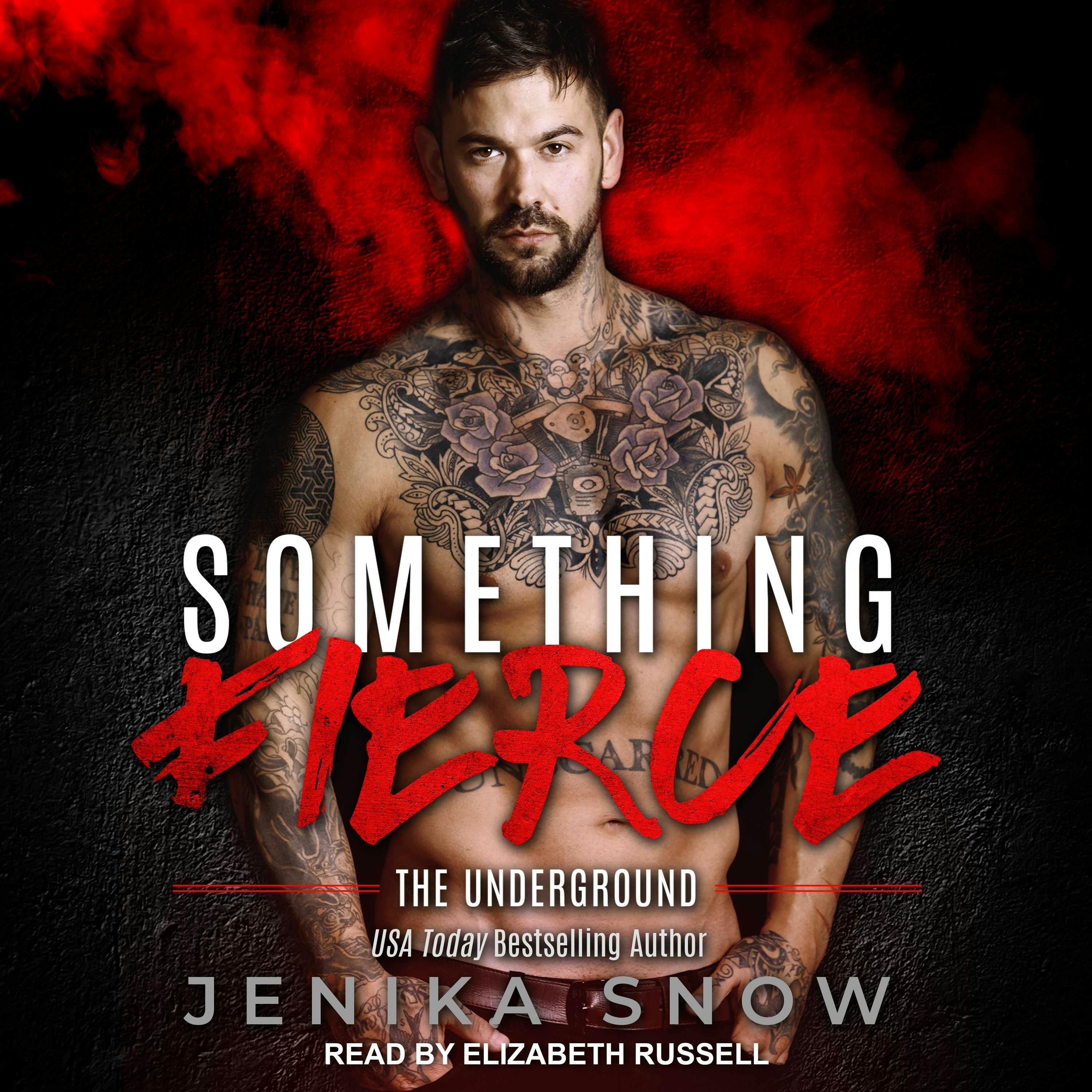 Something Fierce: The Underground - Jenika Snow