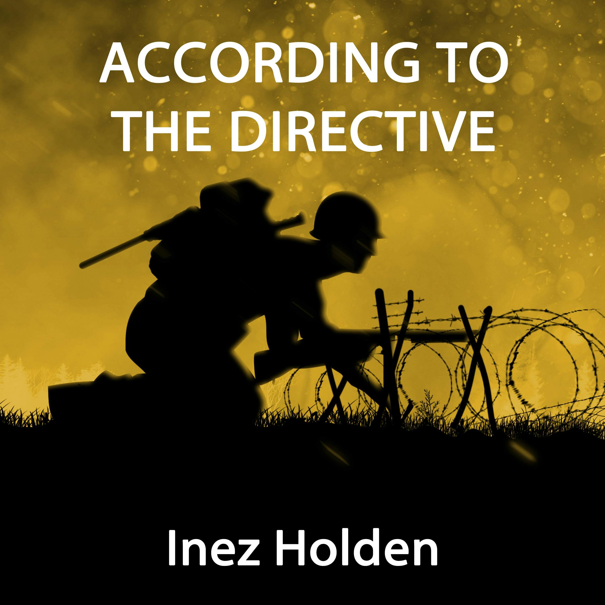 According to the Directive - Inez Holden
