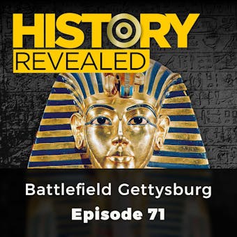 History Revealed: Battlefield Gettysburg: Episode 71