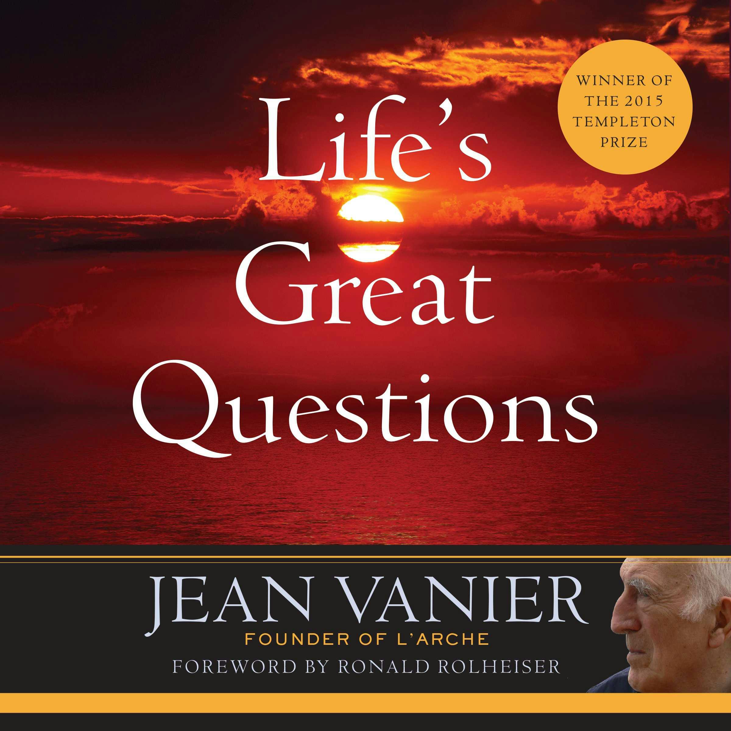 Life's Great Questions - Jean Vanier
