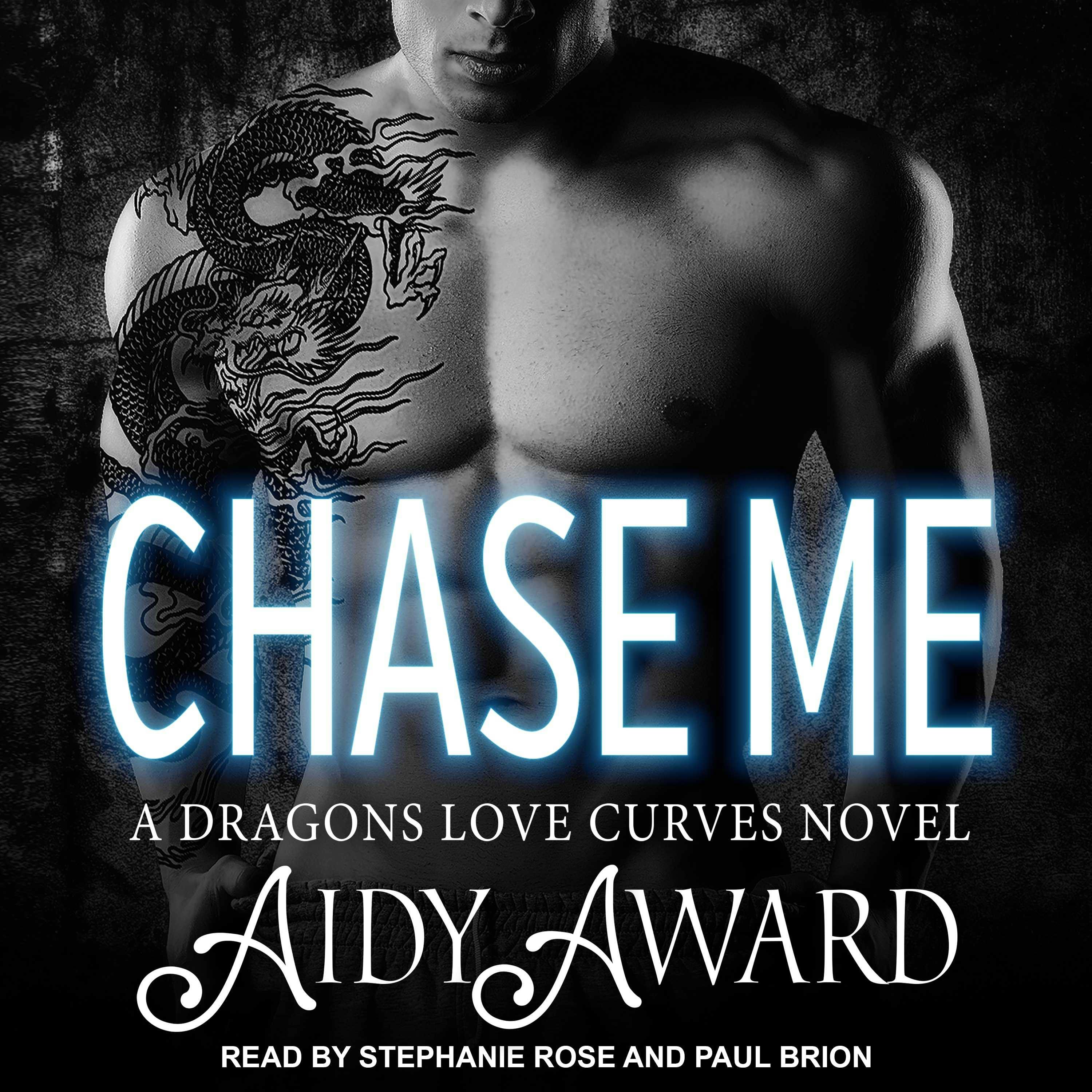 Chase Me: A Dragons Love Curves Novel - Aidy Award
