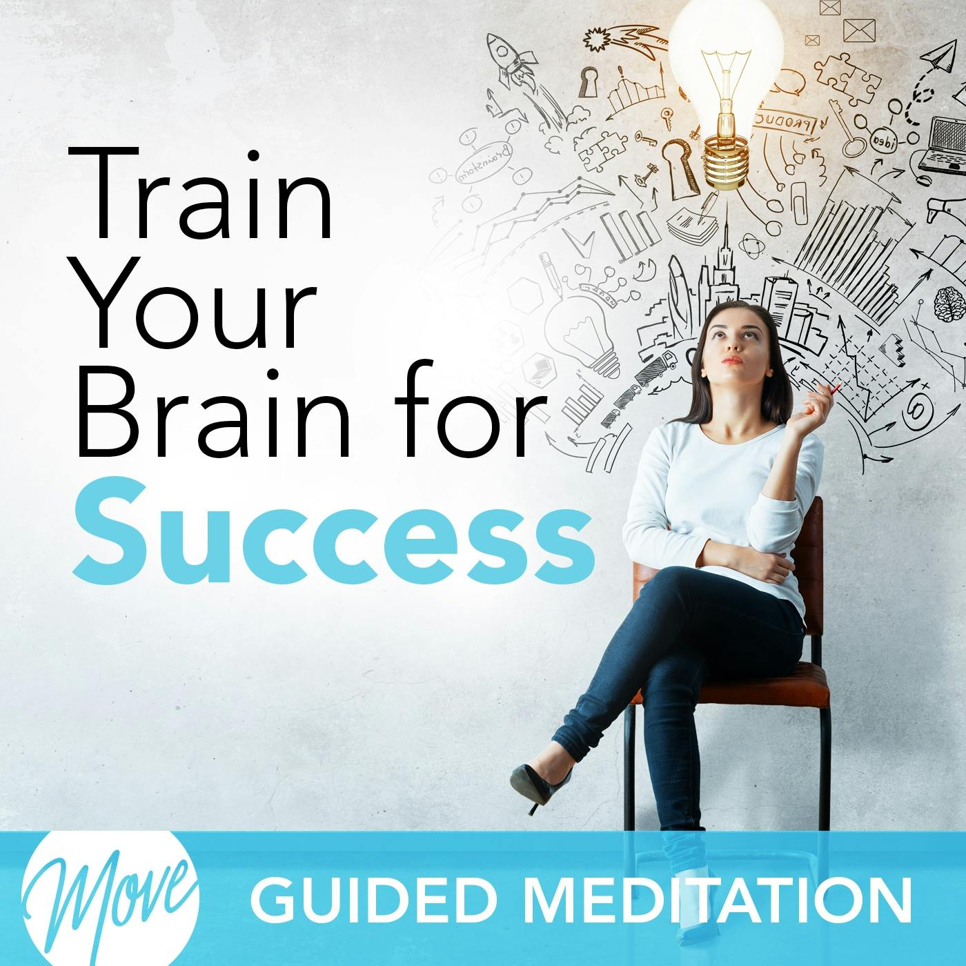 Train Your Brain for Success - Amy Applebaum