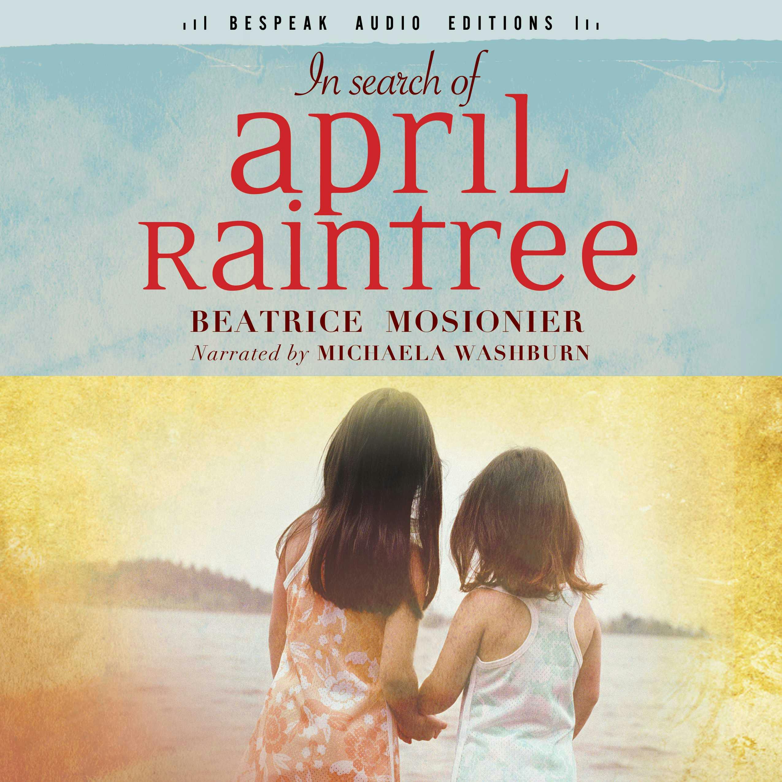 In Search of April Raintree: Bespeak Audio Editions - Beatrice Mosionier