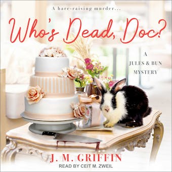 Who's Dead, Doc?: A Jules & Bun Mystery