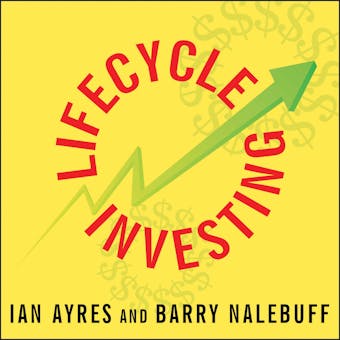 Lifecycle Investing: A New, Safe, and Audacious Way to Improve the Performance of Your Retirement Portfolio