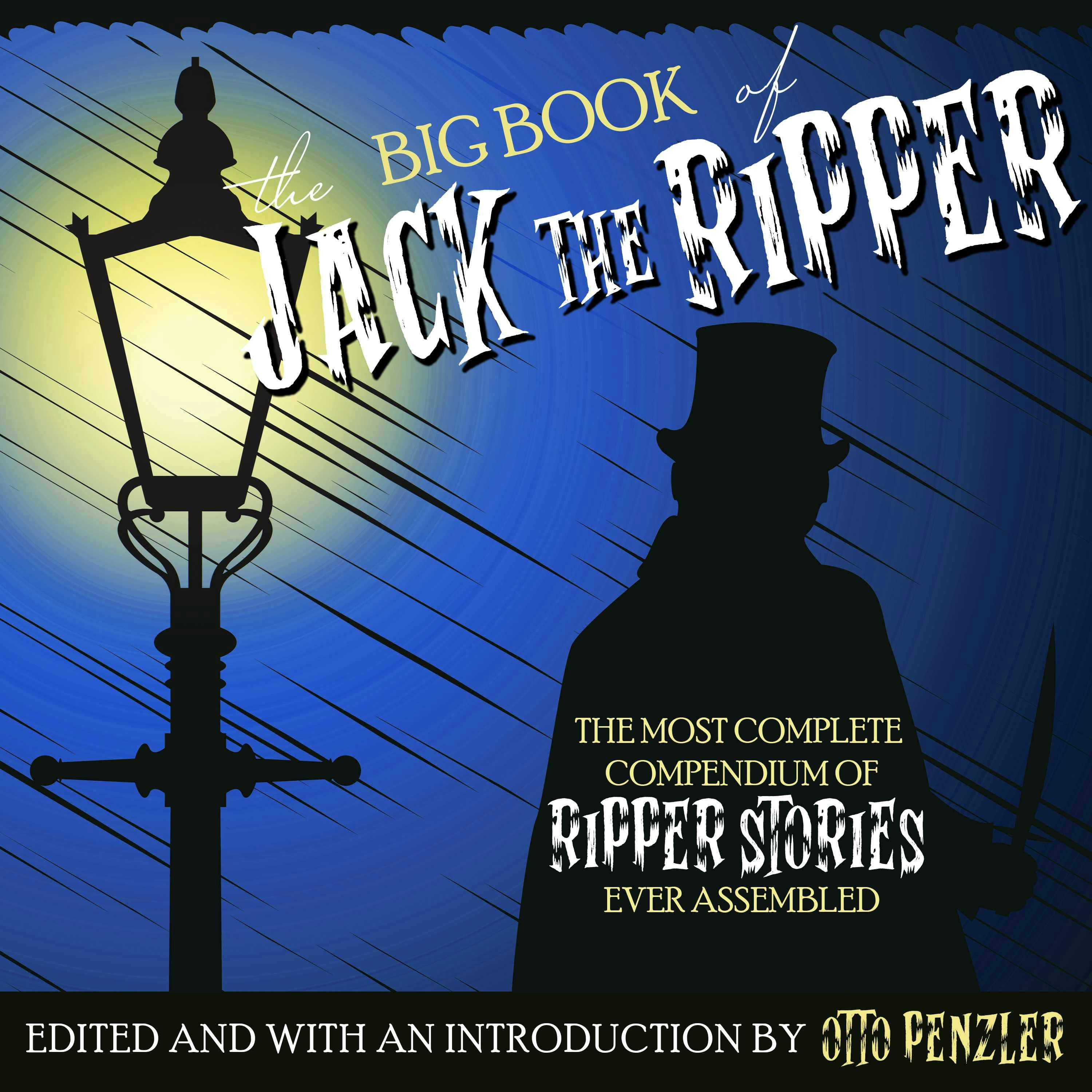 The Big Book of Jack the Ripper: Big Book - Otto Penzler