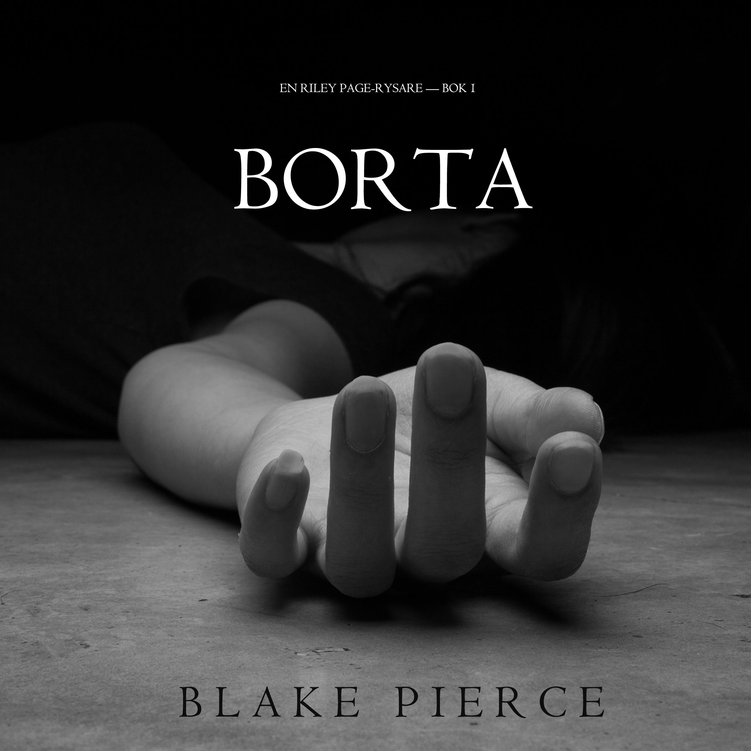 Borta (En Riley Paige Rysare – Bok 1) - Blake Pierce