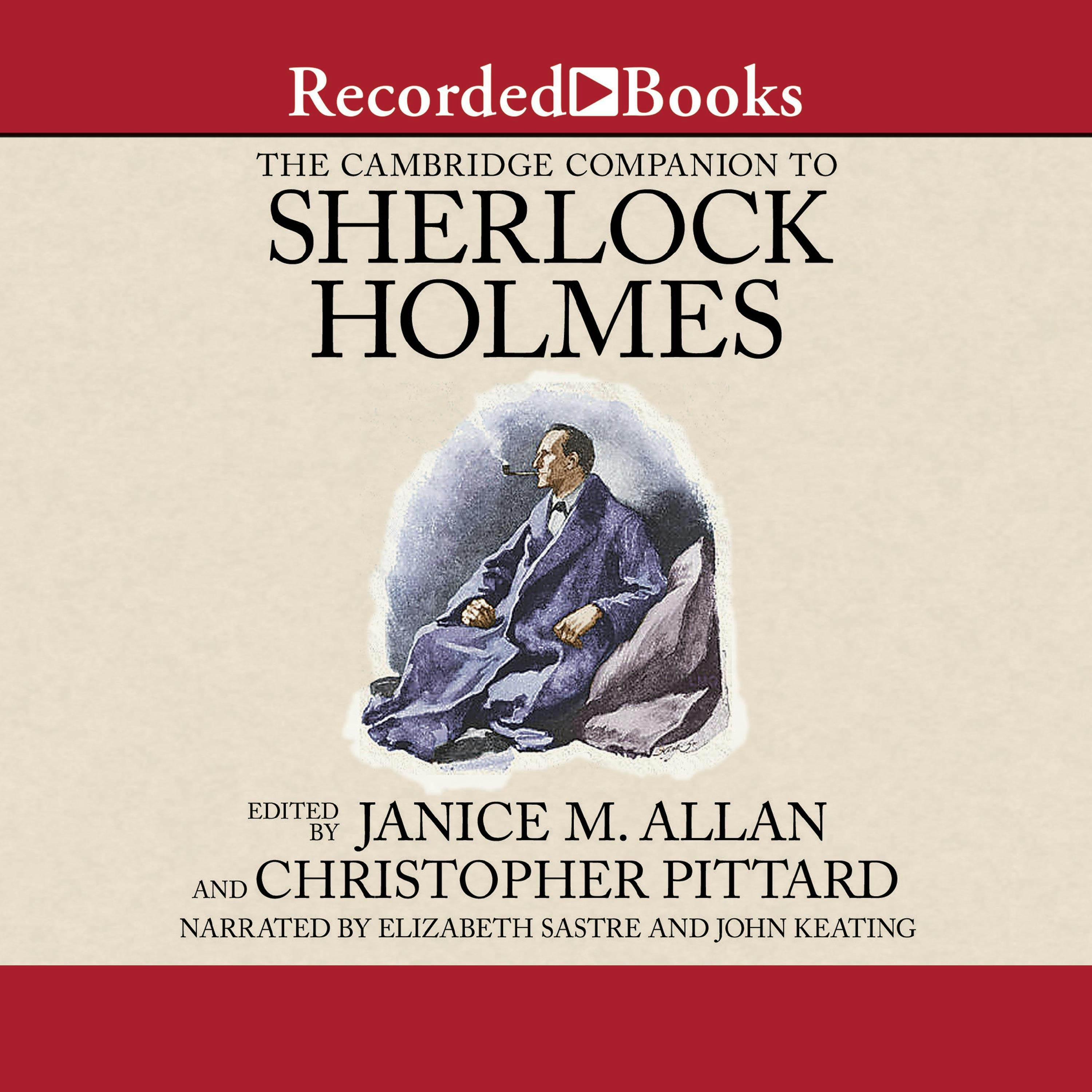 The Cambridge Companion to Sherlock Holmes - Christopher Pittard, Janice M. Allan