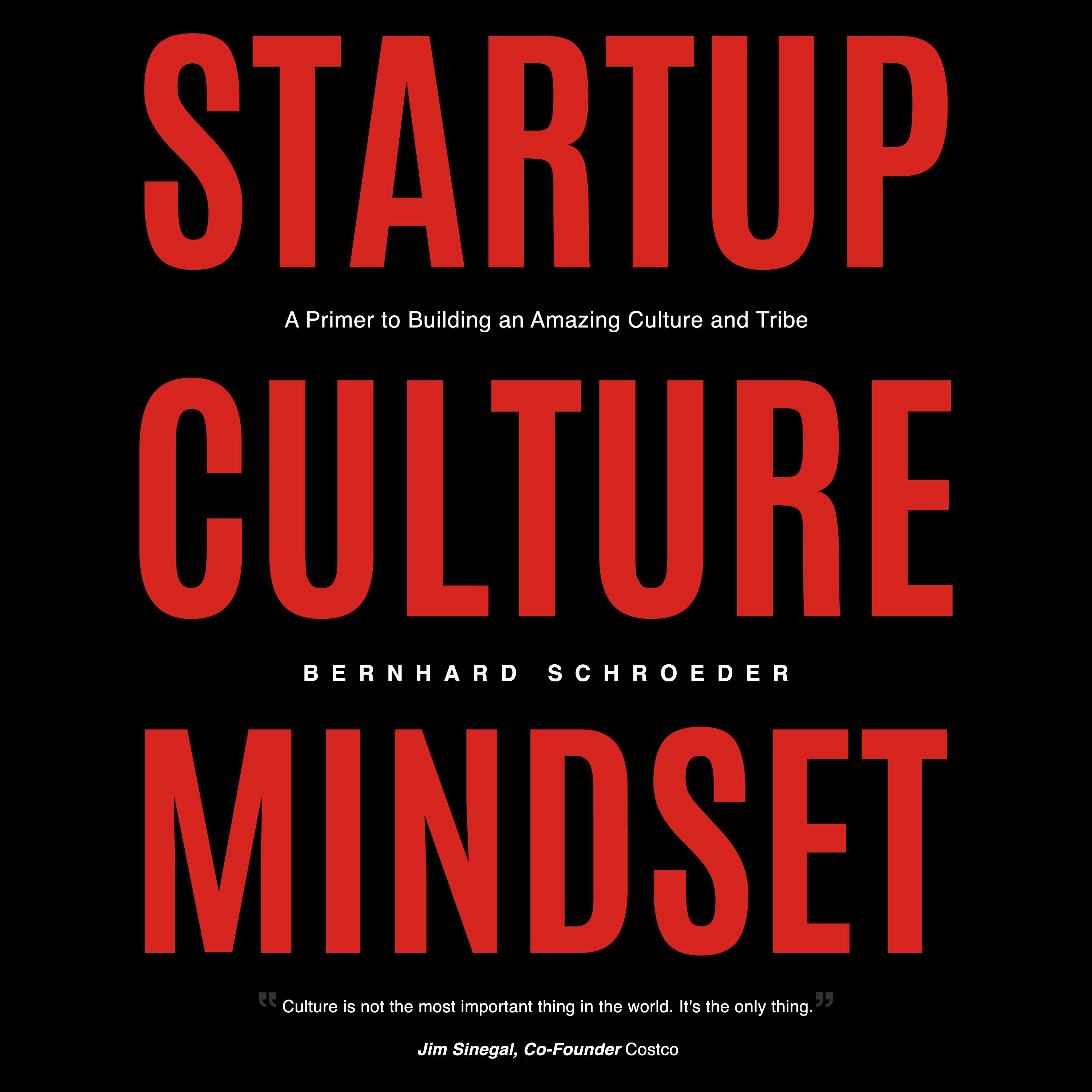 Startup Culture Mindset: A Primer to Building an Amazing Culture and Tribe - undefined