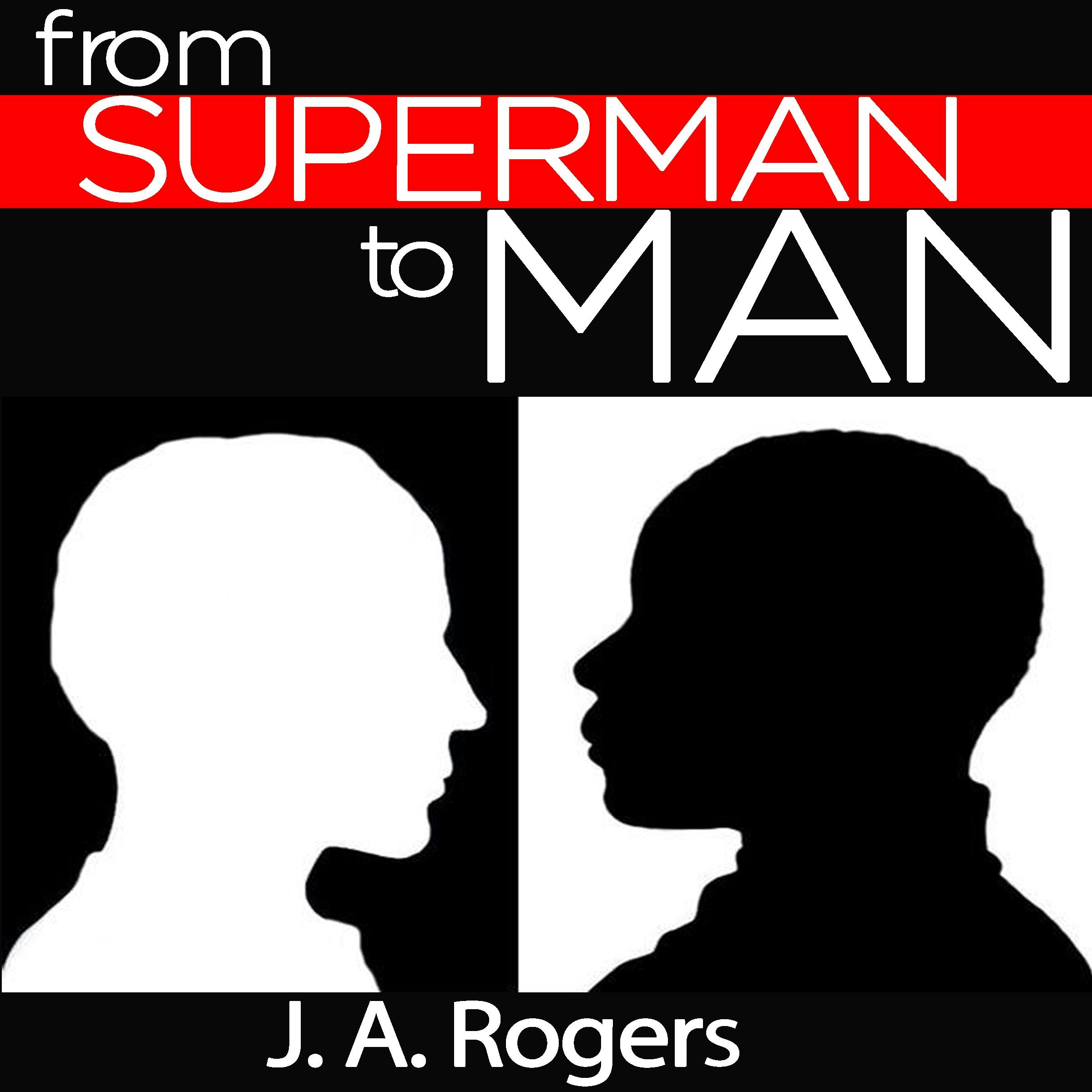 From Superman to Man - J. A. Rogers
