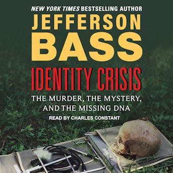 Identity Crisis: The Murder, the Mystery, and the Missing DNA