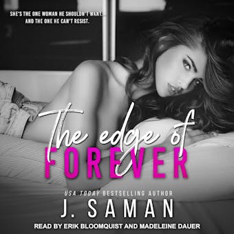 The Edge of Forever: She's The One Woman He Shouldn't Want... And The One He Can't Resist.
