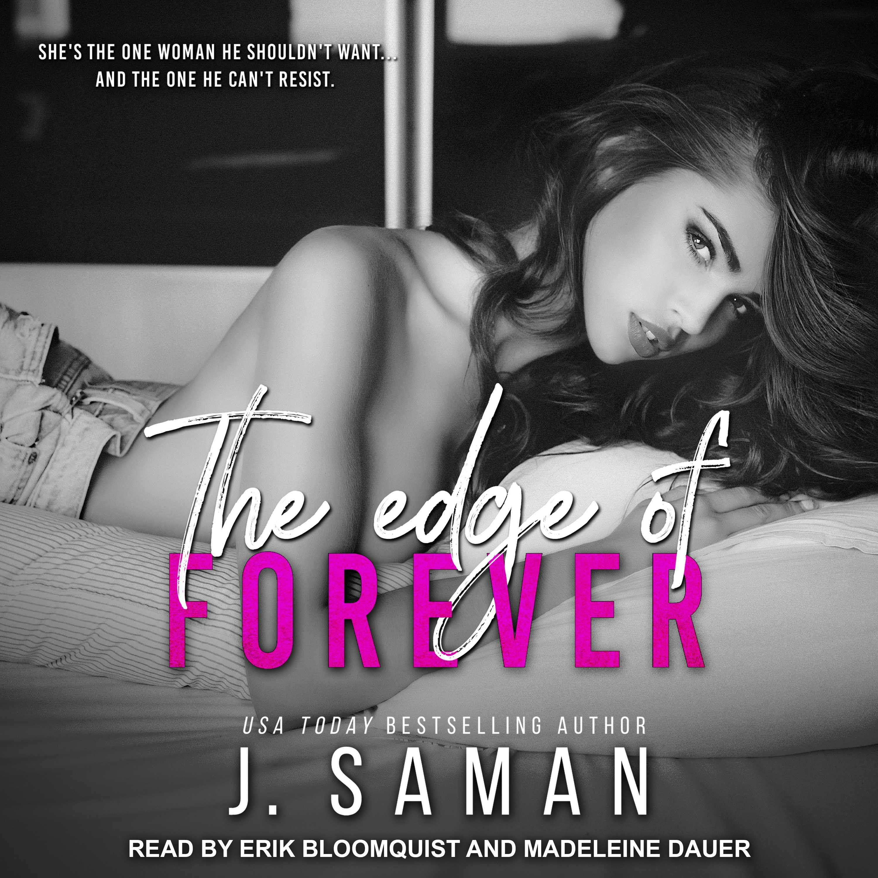 The Edge of Forever: She's The One Woman He Shouldn't Want... And The One He Can't Resist. - J. Saman