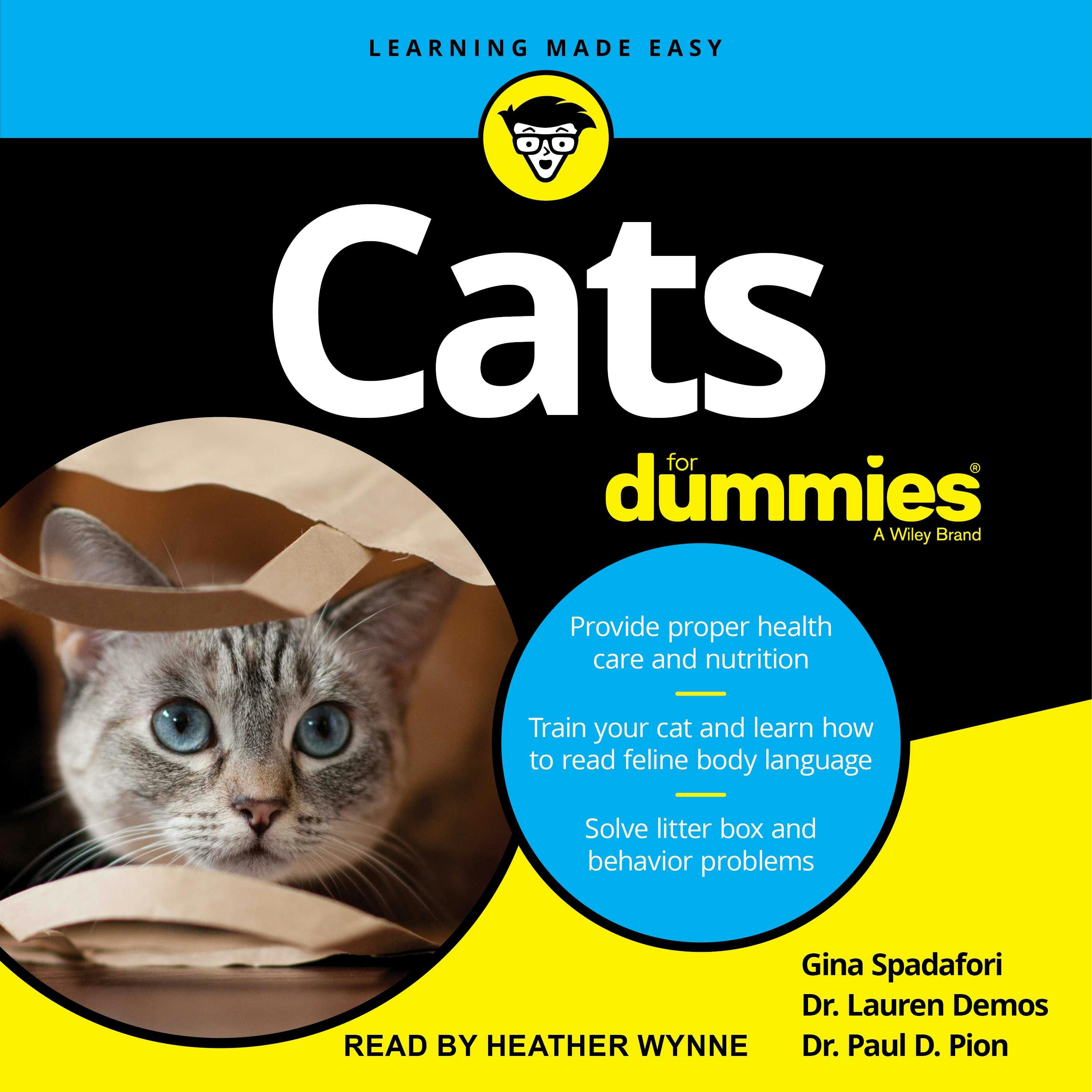 Cats For Dummies: 3rd Edition - Dr. Lauren Demos, Gina Spadafori, Dr. Paul D. Pion