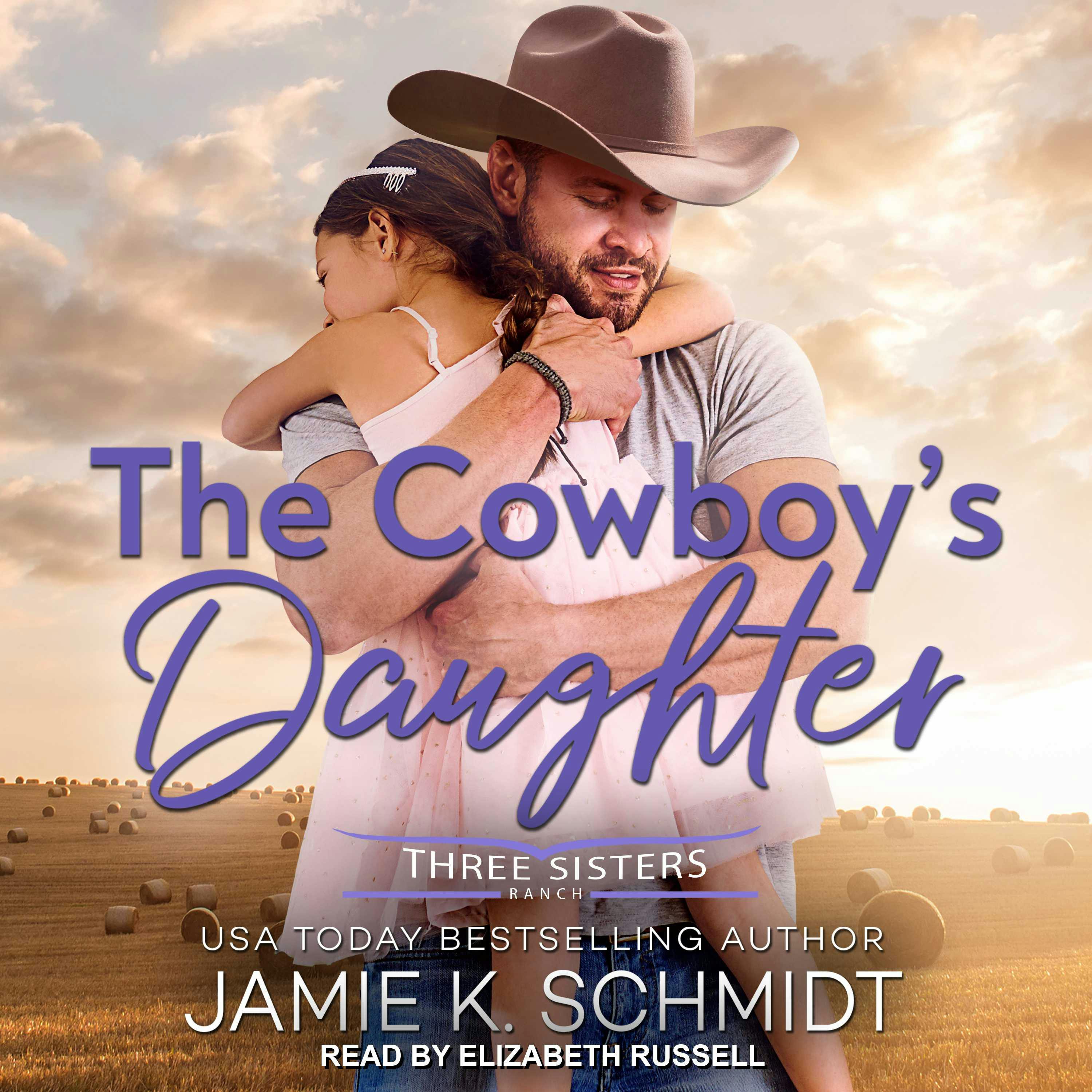 The Cowboy's Daughter - Jamie K. Schmidt