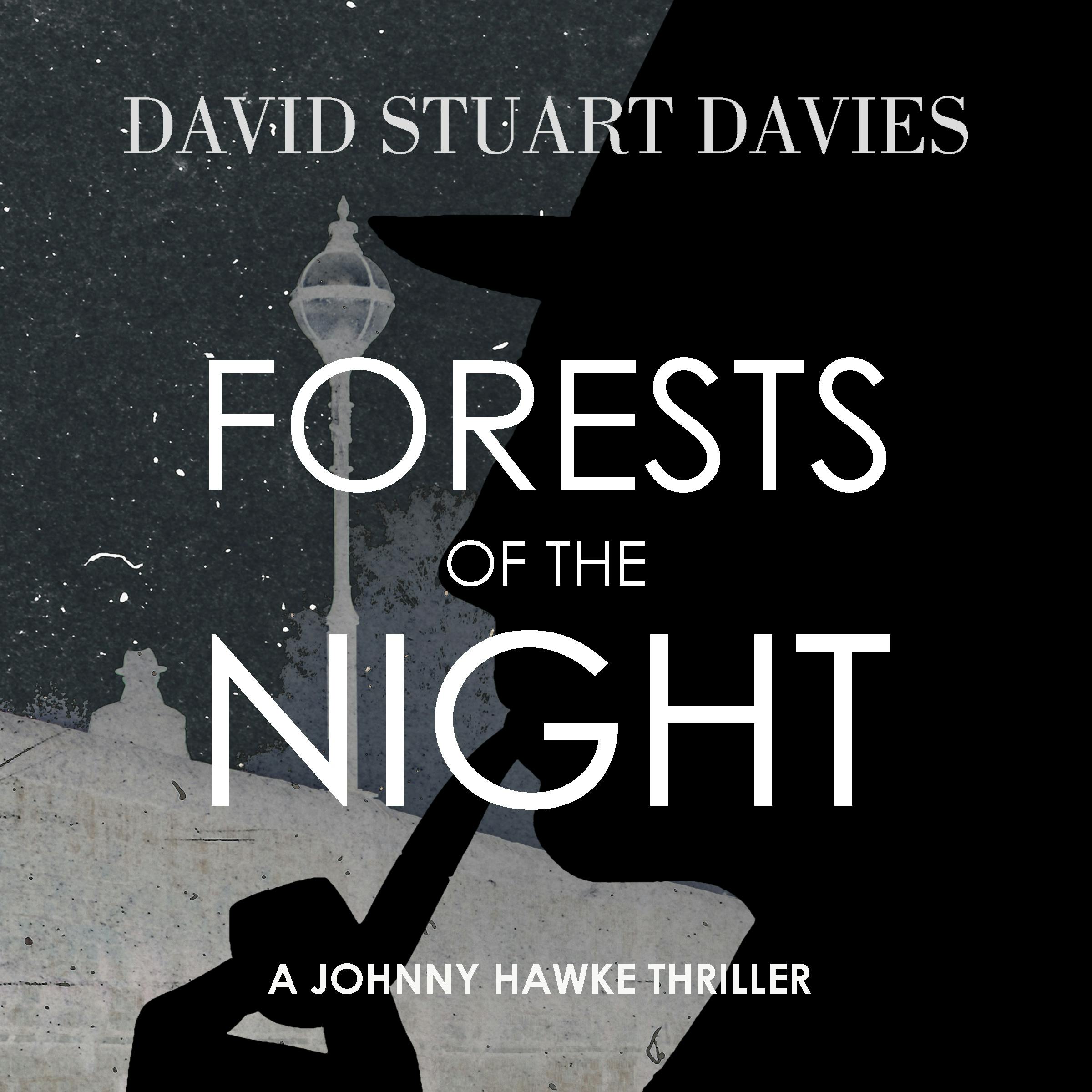 Forests of the Night: A Johnny Hawke Thriller–Digitally Narrated Using a Synthesized Voice - undefined
