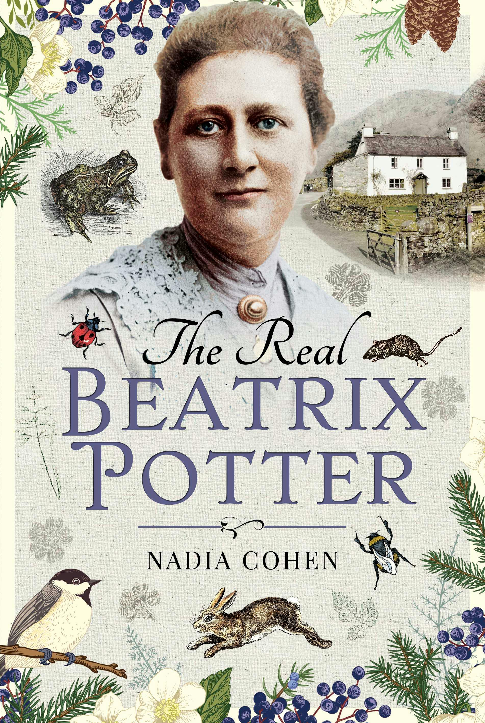 The Real Beatrix Potter - Nadia Cohen
