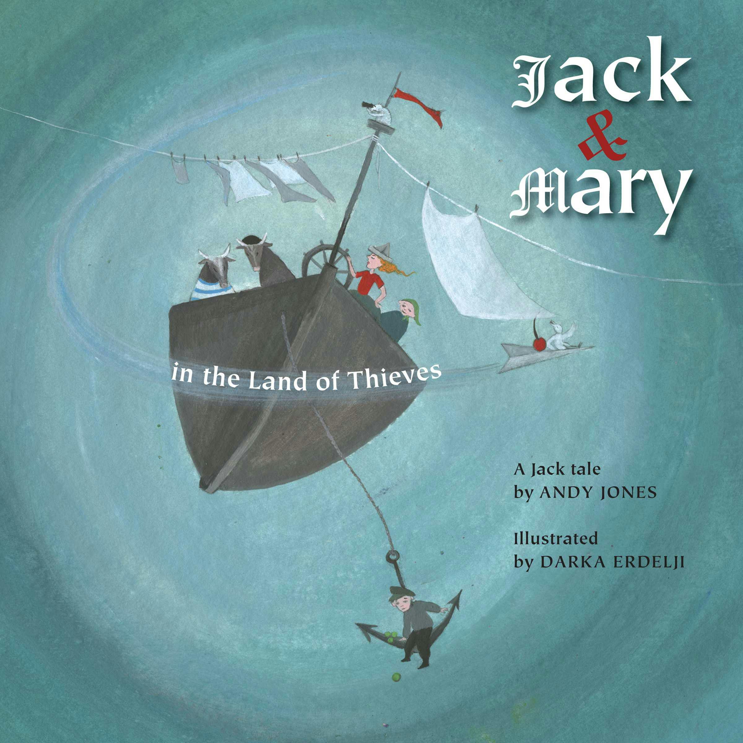 Jack and Mary in the Land of Thieves - Andy Jones