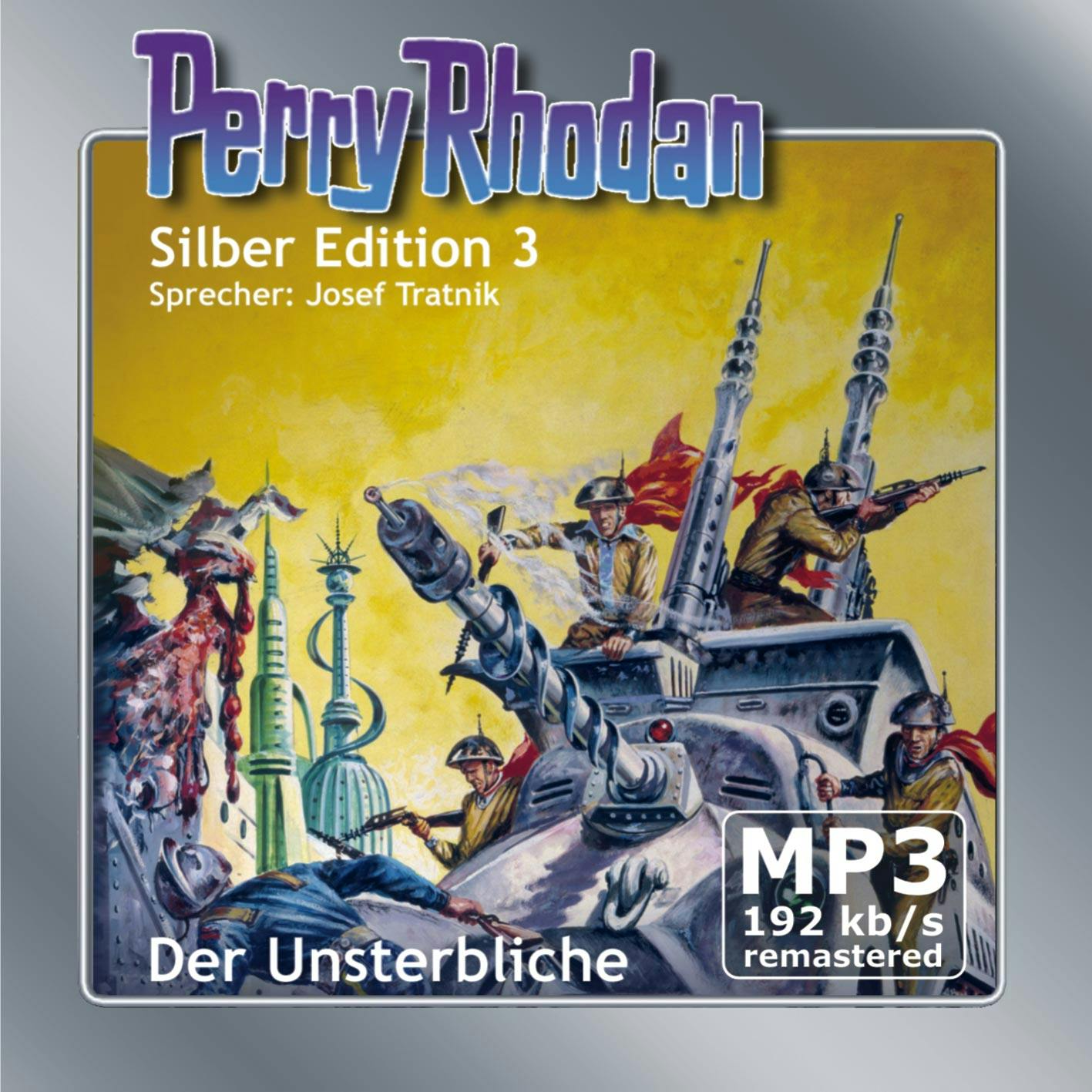 Perry Rhodan Silber Edition 03: Der Unsterbliche - Remastered: Perry Rhodan-Zyklus "Die Dritte Macht" - Clark Darlton, K.H. Scheer, Kurt Mahr
