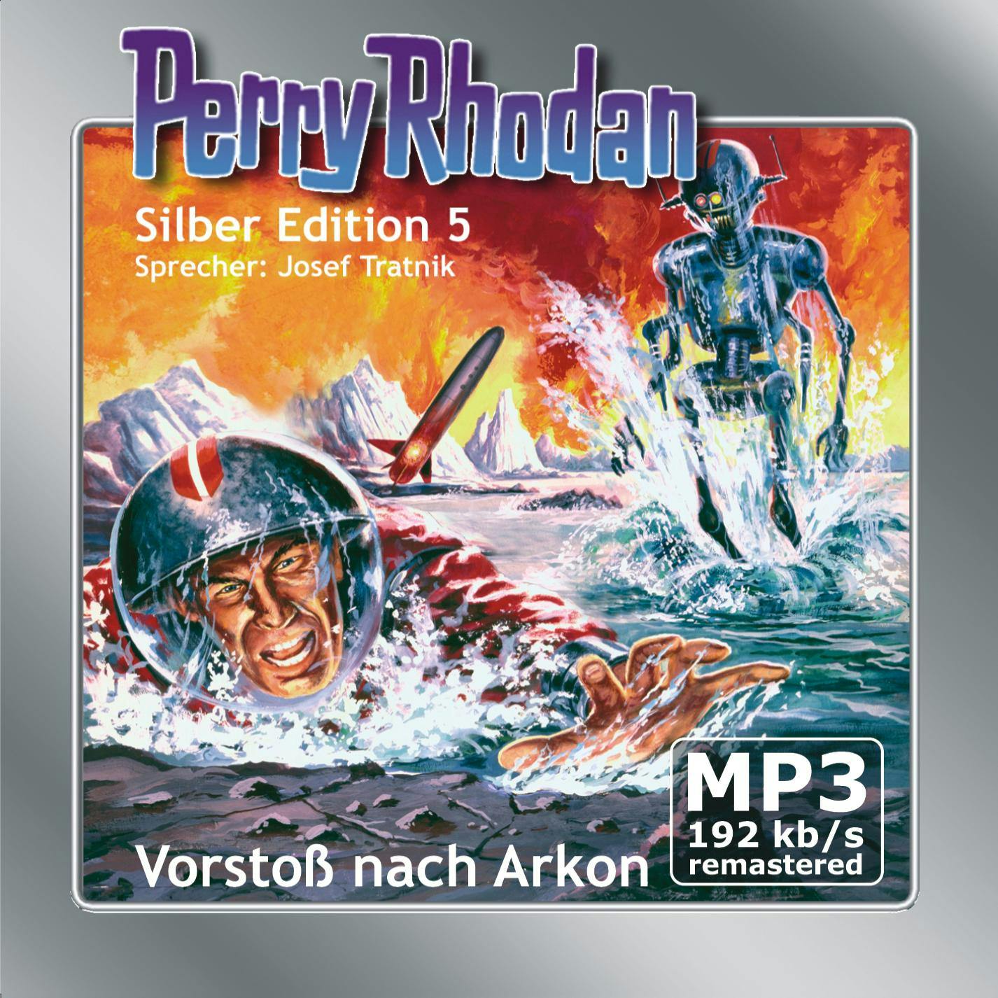 Perry Rhodan Silber Edition 05: Vorstoß nach Arkon: Perry Rhodan-Zyklus "Die Dritte Macht" - Clark Darlton, K.H. Scheer, Kurt Brand, Kurt Mahr