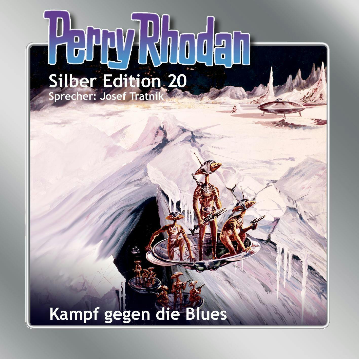 Perry Rhodan Silber Edition 20: Kampf gegen die Blues: Perry Rhodan-Zyklus "Das zweite Imperium" - Clark Darlton, Kurt Brand, Kurt Mahr, William Voltz