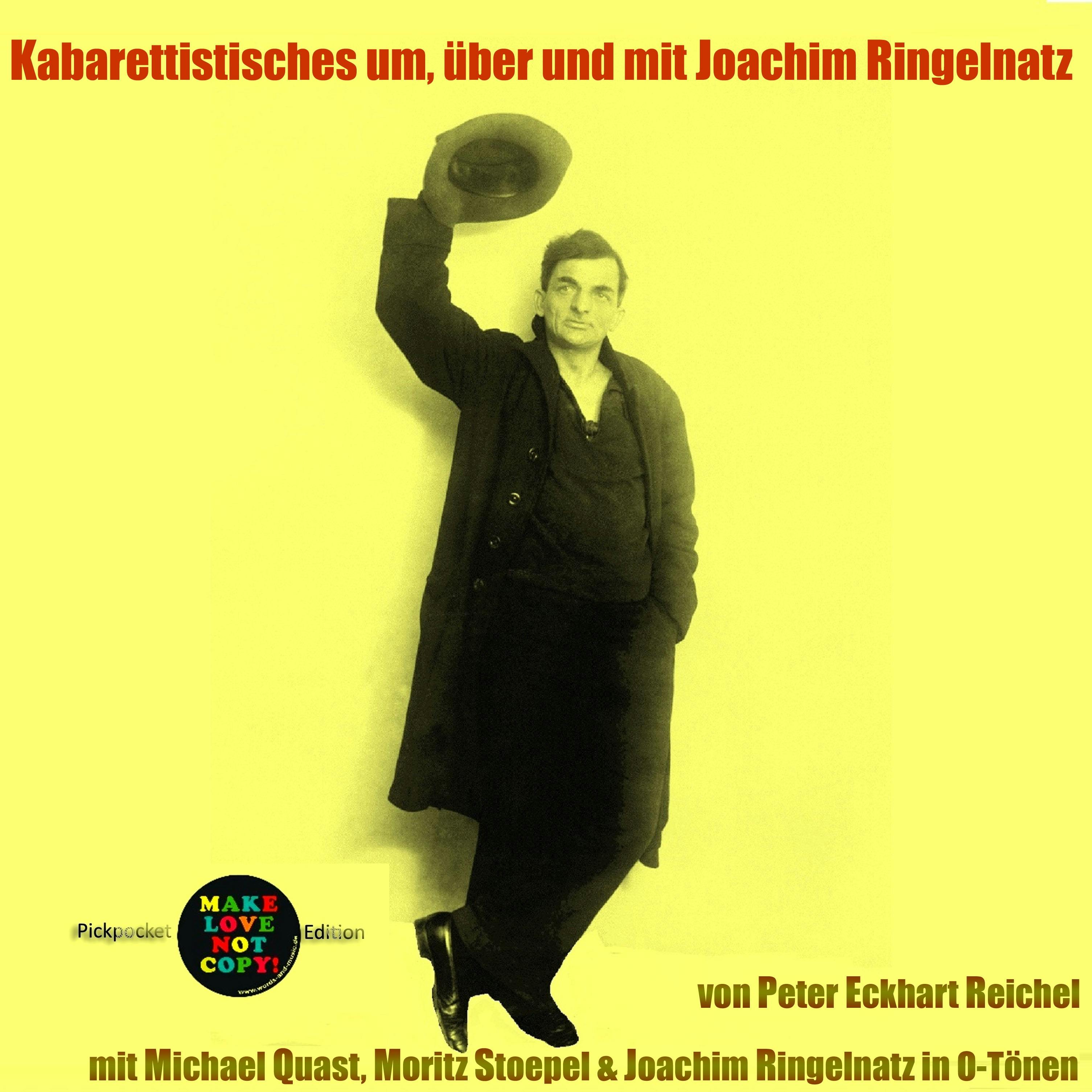 Kabarettistisches um, über und mit Joachim Ringelnatz: mit Michael Quast, Moritz Stoepel & Joachim Ringelnatz in O-Tönen - undefined