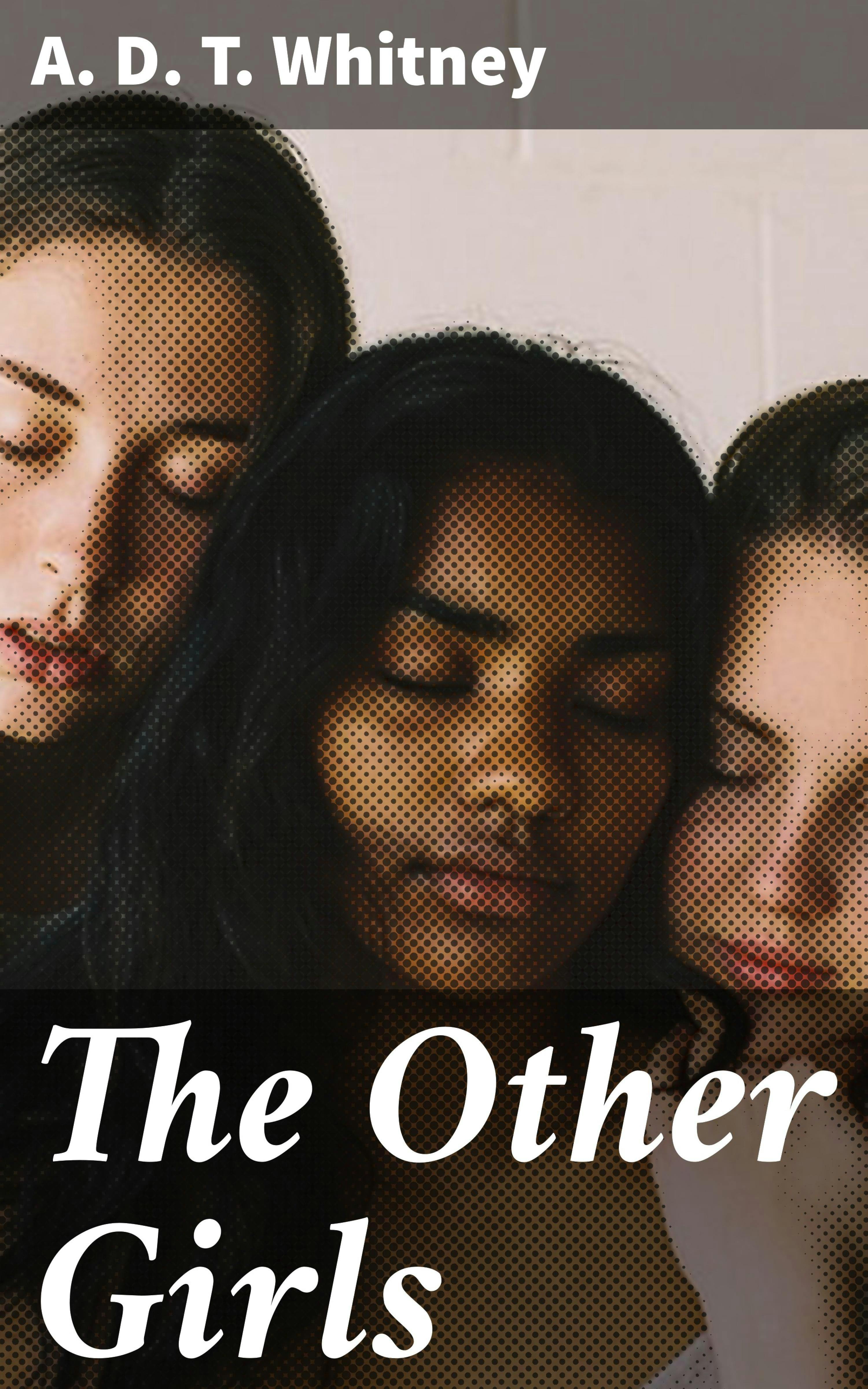 The Other Girls - A. D. T. Whitney