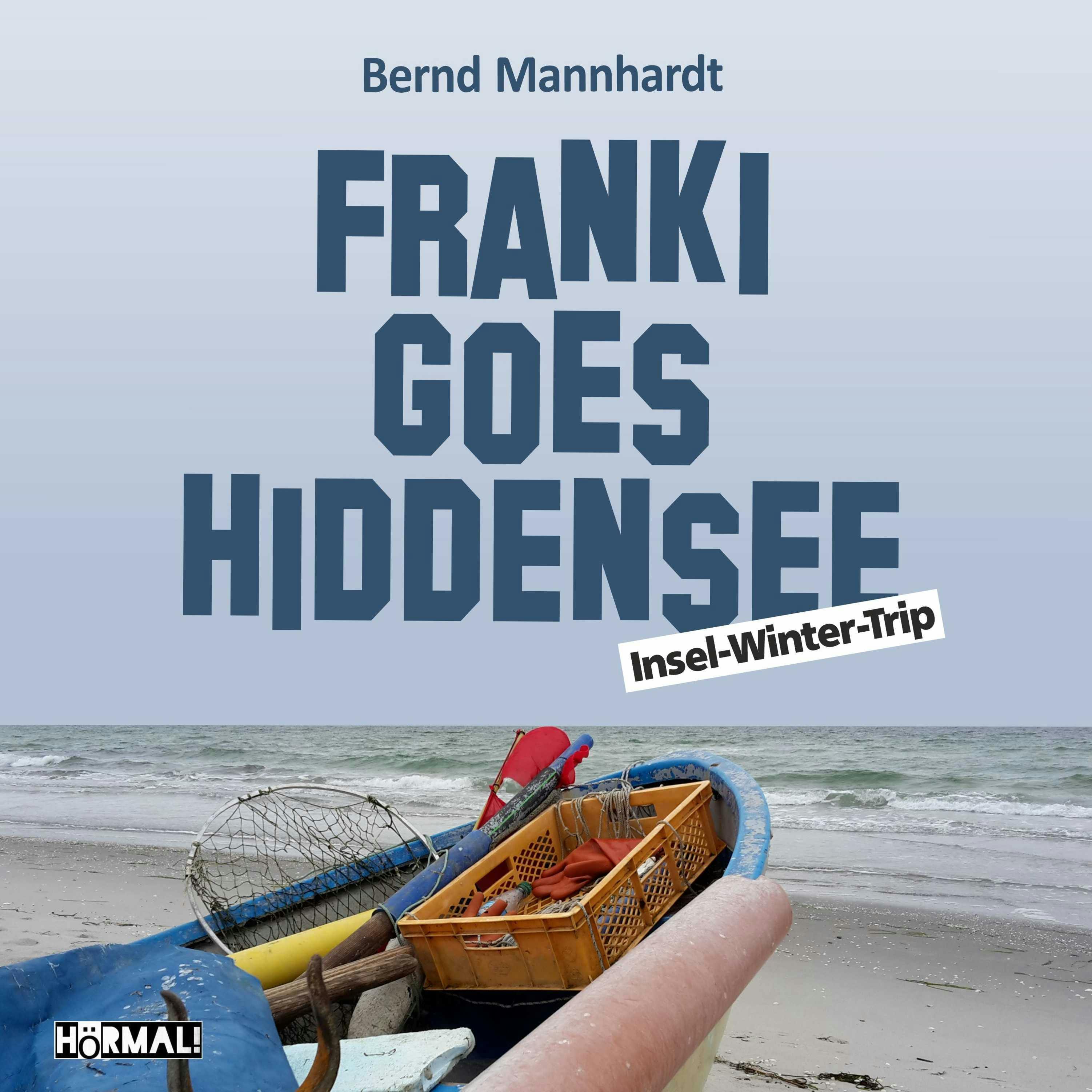 Franki goes Hiddensee. Insel-Winter-Trip - Bernd Mannhardt