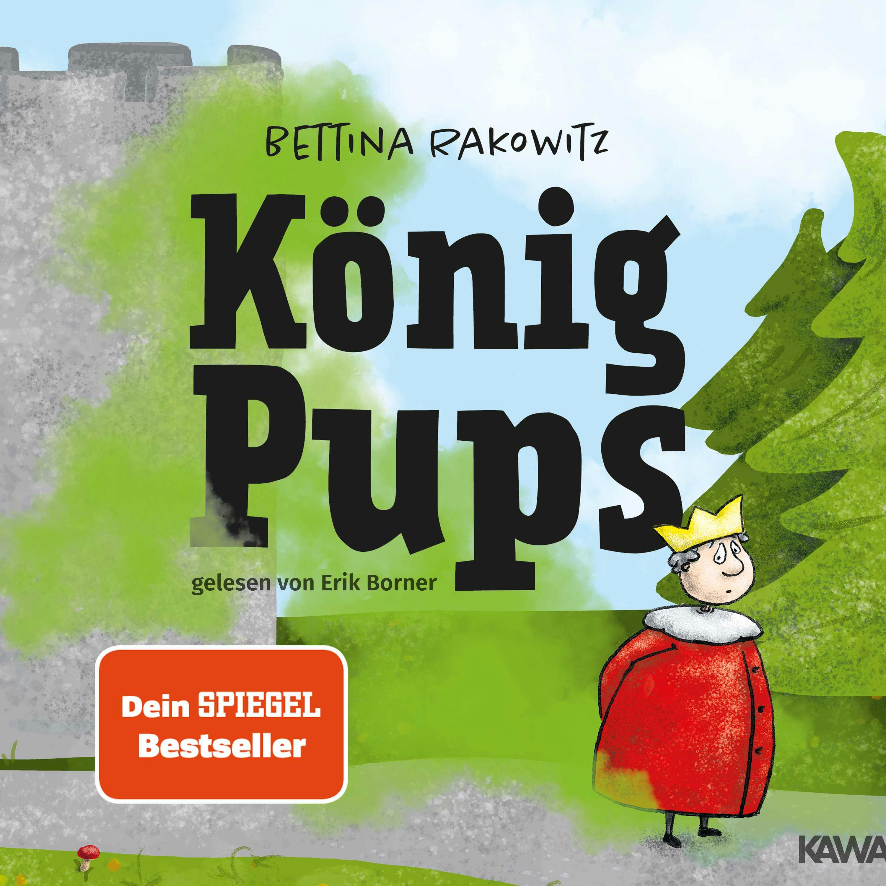 König Pups: Lustiges Kinderhörbuch übers Pupsen, das Groß und Klein zum Lachen bringt - undefined