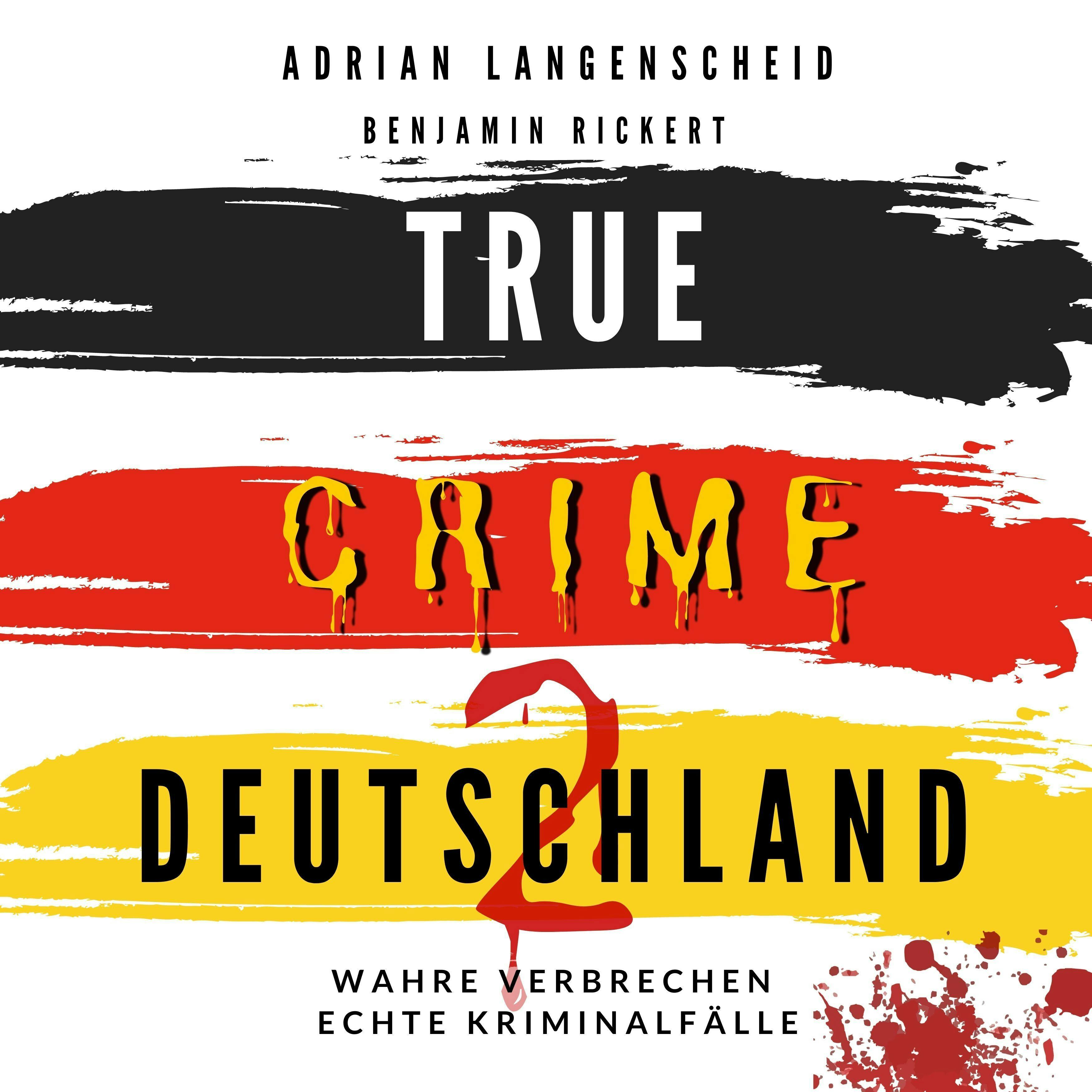 True Crime Deutschland 2: Wahre Verbrechen – Echte Kriminalfälle - undefined